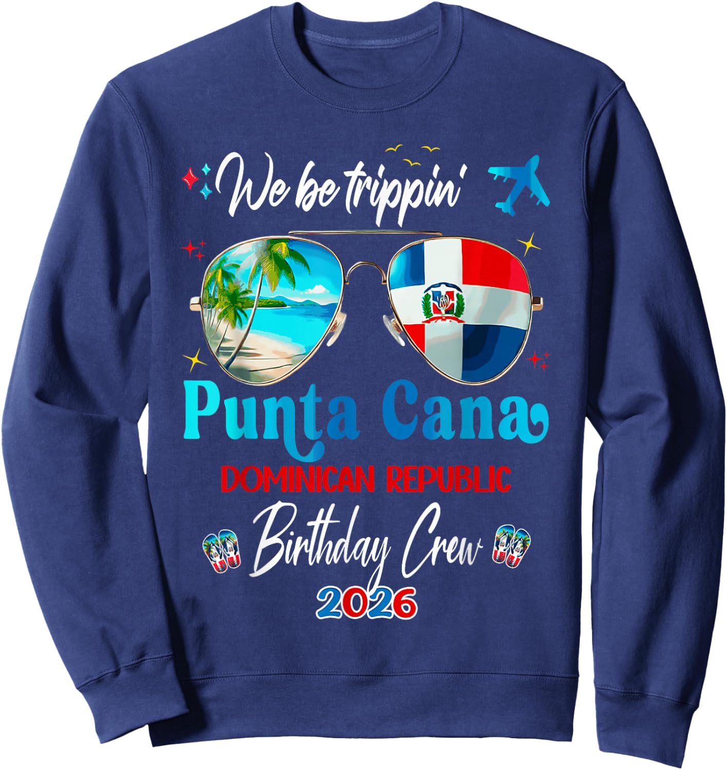 Punta Cana Vacay Dominican Republic Birthday Trip 2026 Sweatshirt - Sweatshirt | Navy