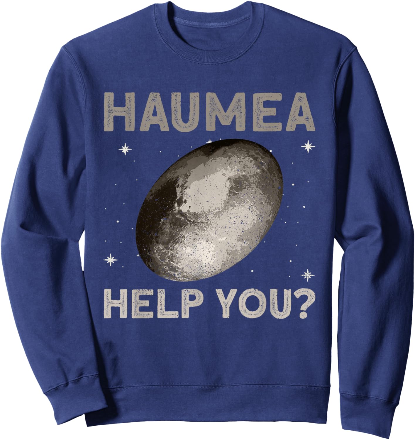 Haumea Help You? - Dwarf Planet Space Astronomy Sweatshirt - Sweatshirt | Navy