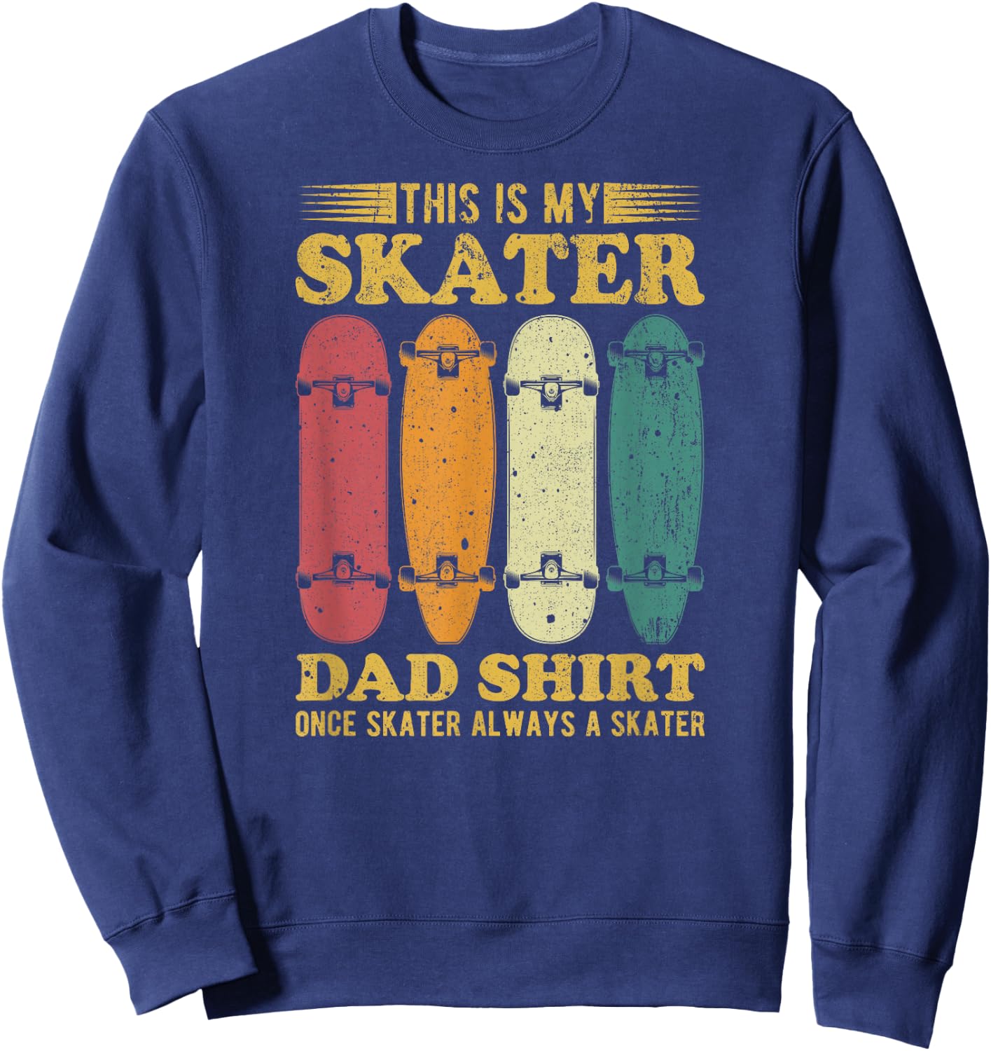 This Is My Skater Dad , Vintage Skater Dad Father’s Day Sweatshirt - Sweatshirt | Navy