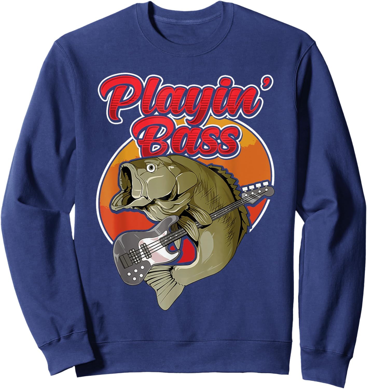 Playin' Bass. Bass Fish Playing Bass Guitar. Sweatshirt - Sweatshirt | Navy