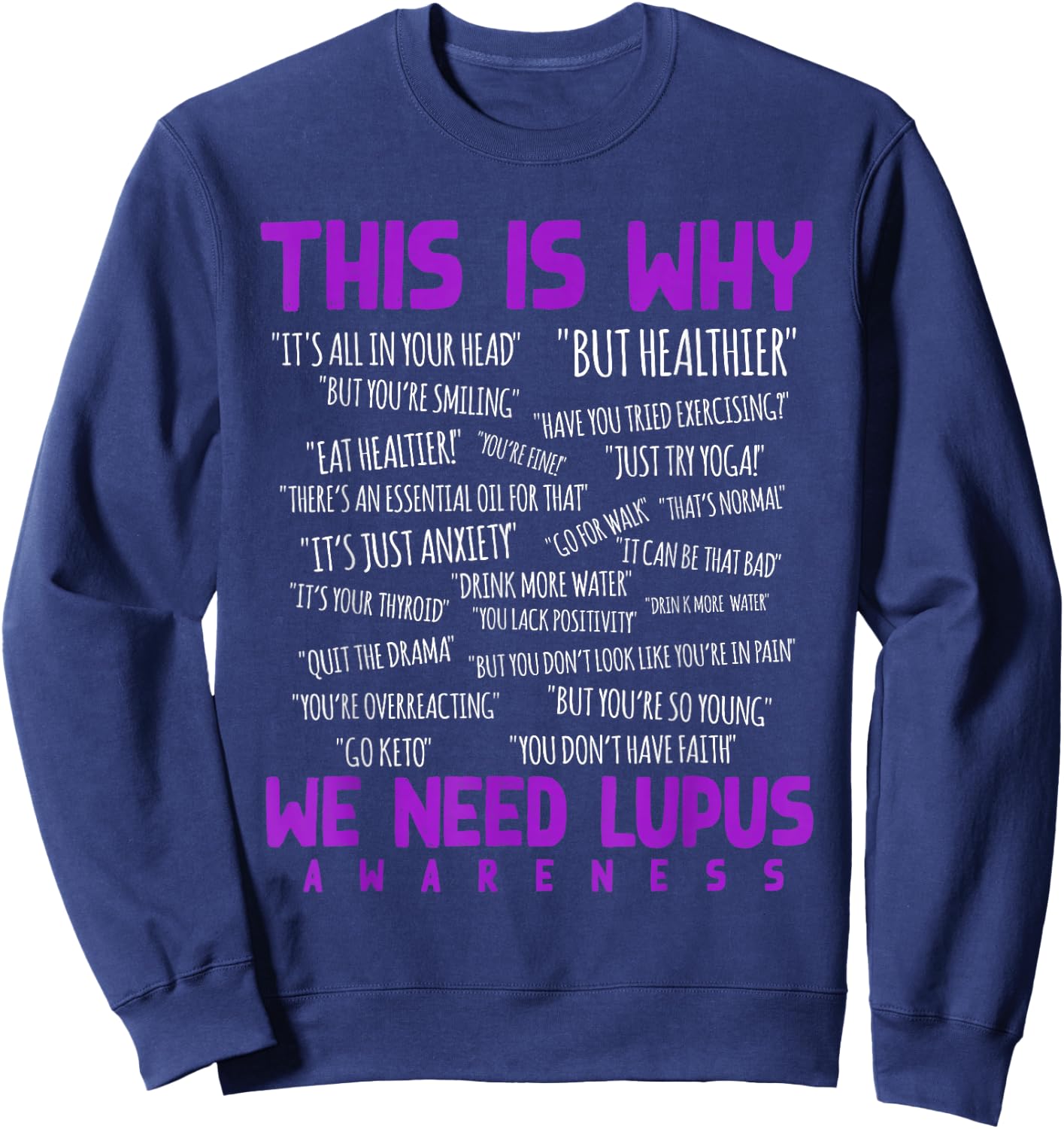 This is Why We Need Lupus Awareness Sweatshirt - Sweatshirt | Navy