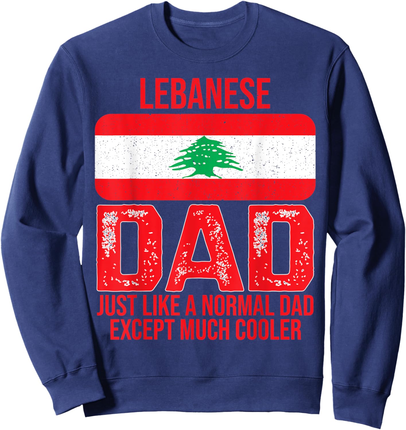 Vintage Lebanese Dad Lebanon Flag Design For Father's Day Sweatshirt - Sweatshirt | Navy