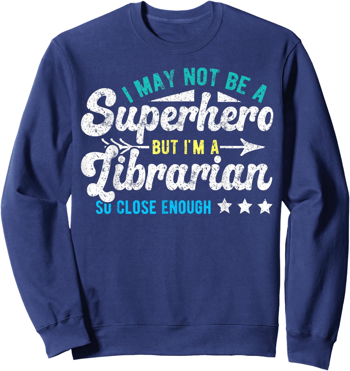 Funny School Librarian Library Superhero & Librarian Library Sweatshirt - Sweatshirt | Navy