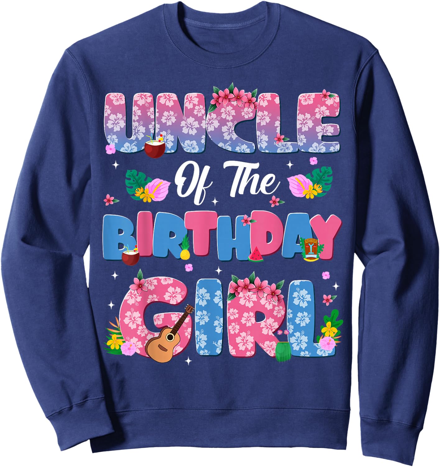 Uncle Of The Birthday Girl Party Decor Family Matching Sweatshirt - Sweatshirt | Navy