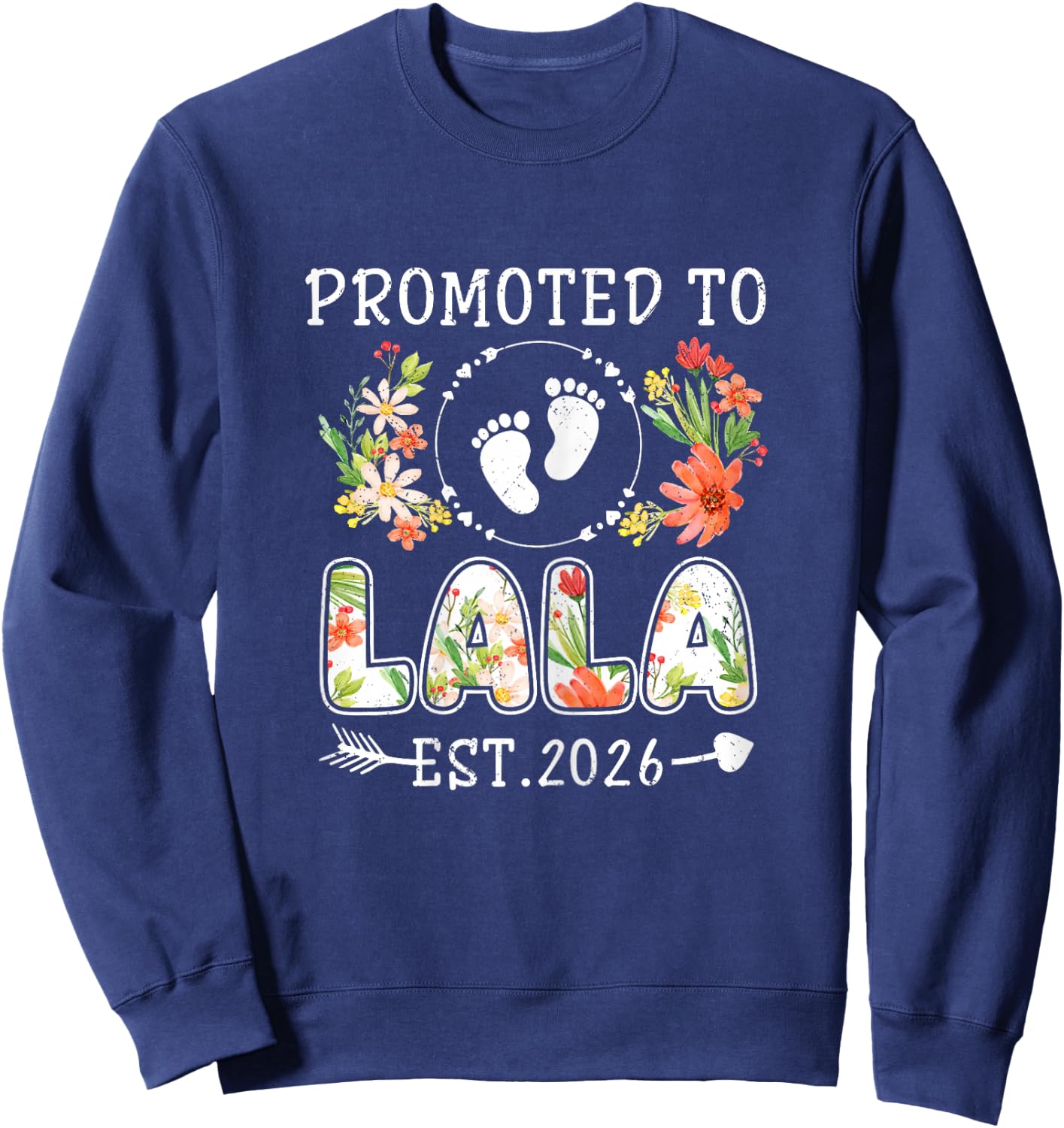 Promoted to Lala 2026 Flower First Time Grandma Sweatshirt - Sweatshirt | Navy