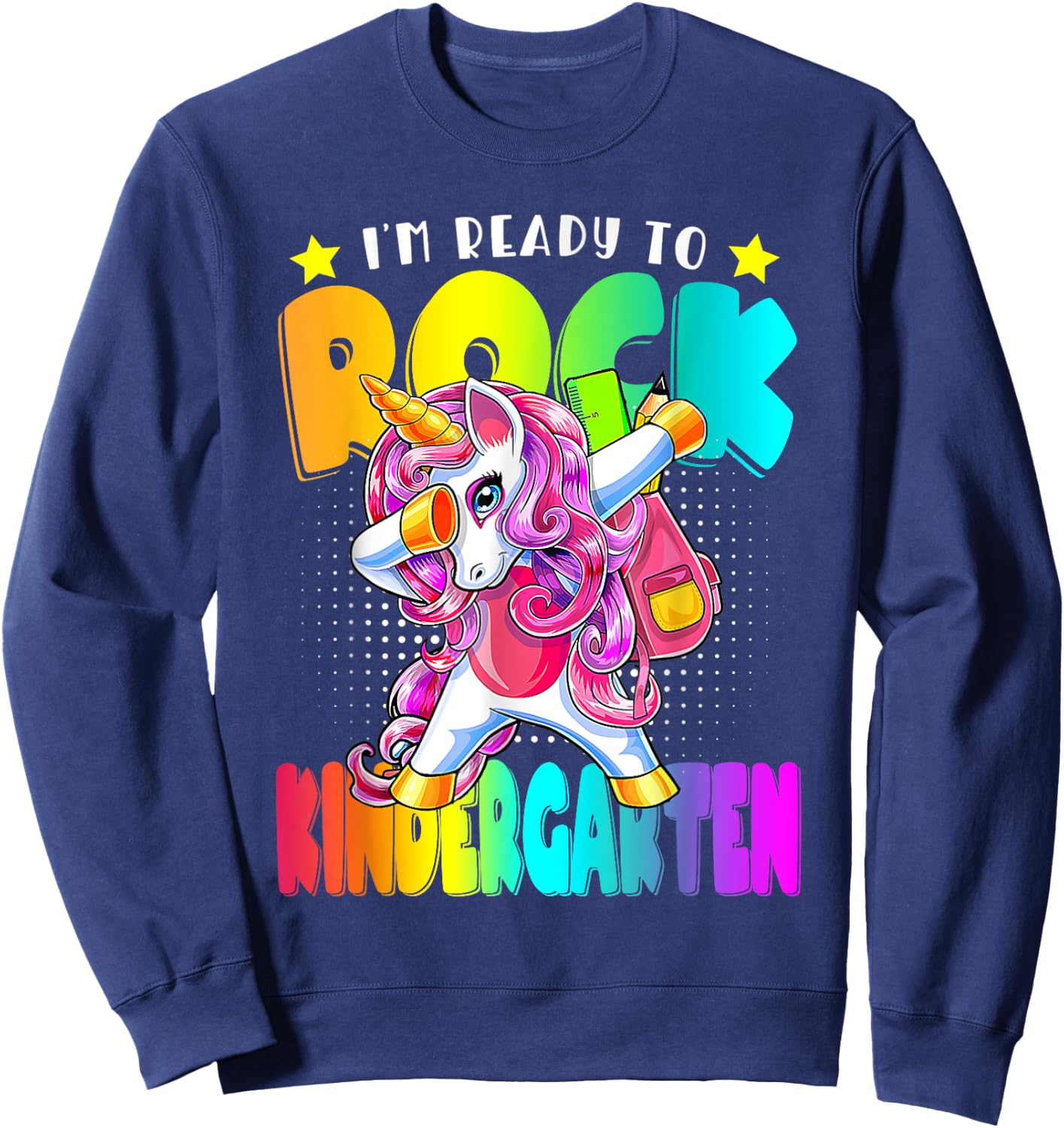 I'm Ready To Rock Kindergarten Unicorn Back To School Sweatshirt - Sweatshirt | Navy