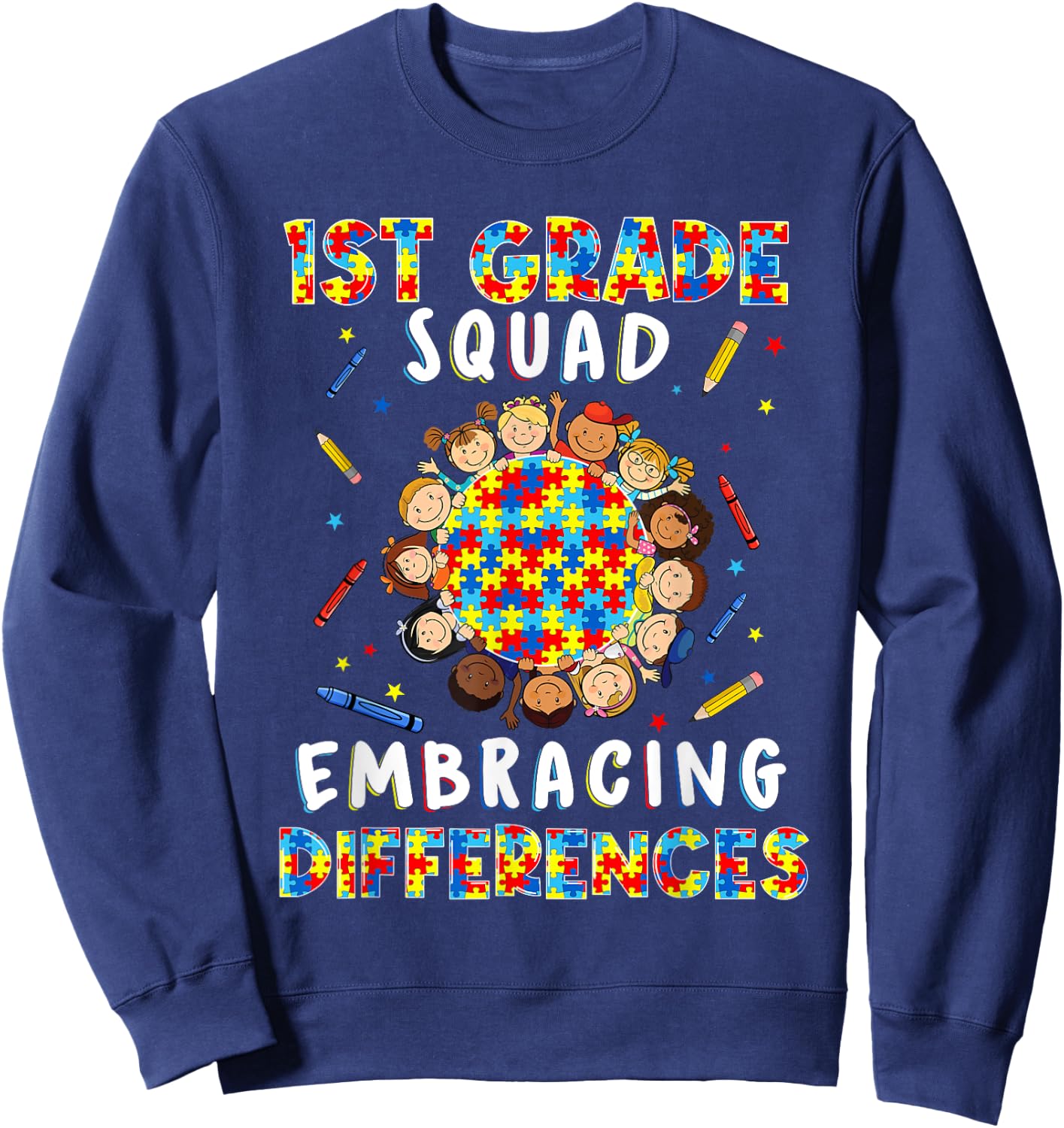 1st Grade Teacher Autism Embracing Differences Last Day Sweatshirt - Sweatshirt | Navy
