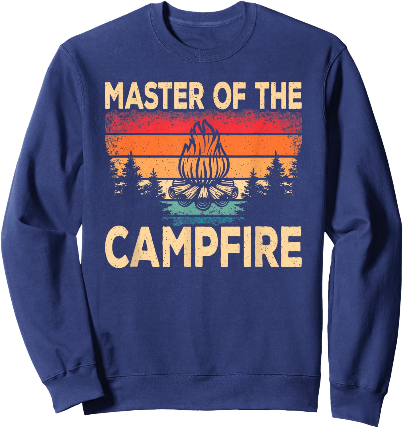 Funny Master Of The Campfire Camper Outdoorlife Camping Sweatshirt - Sweatshirt | Navy