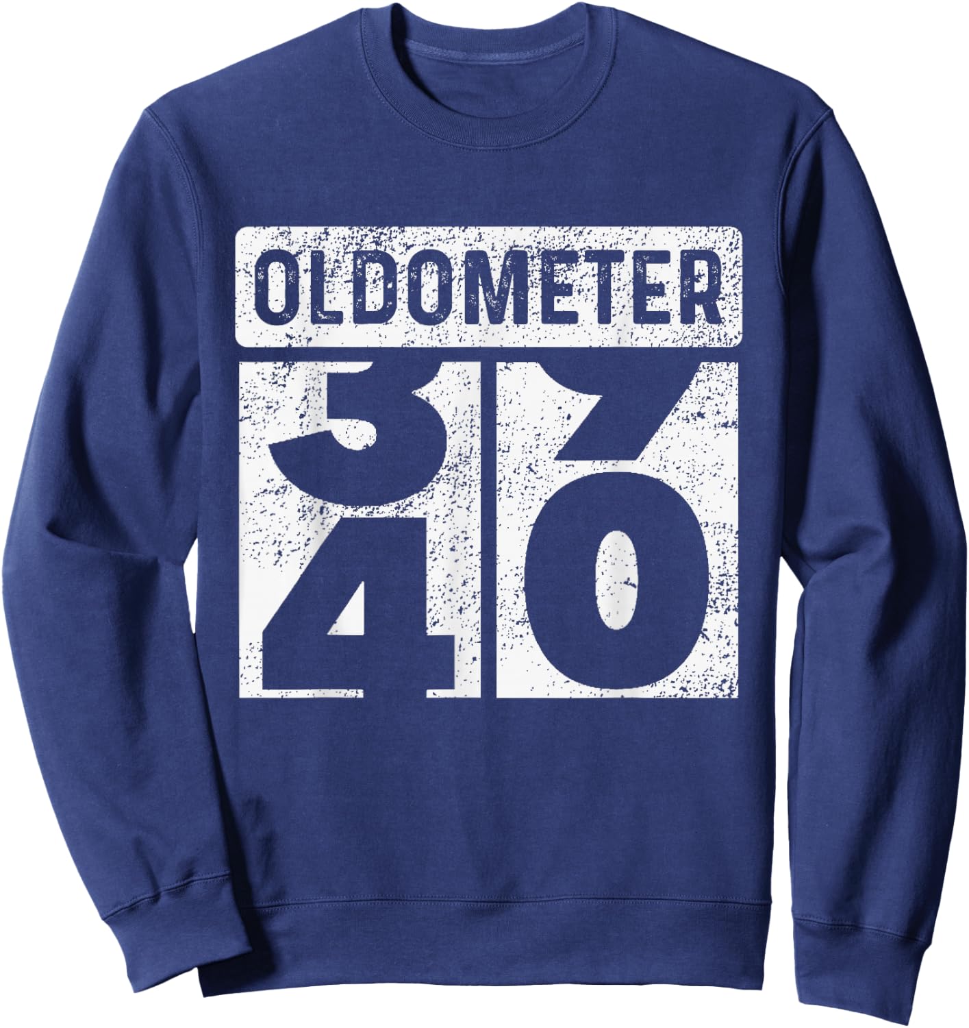 Oldometer Odometer Funny 40th Birthday Party Turning 40 Joke Sweatshirt - Sweatshirt | Navy