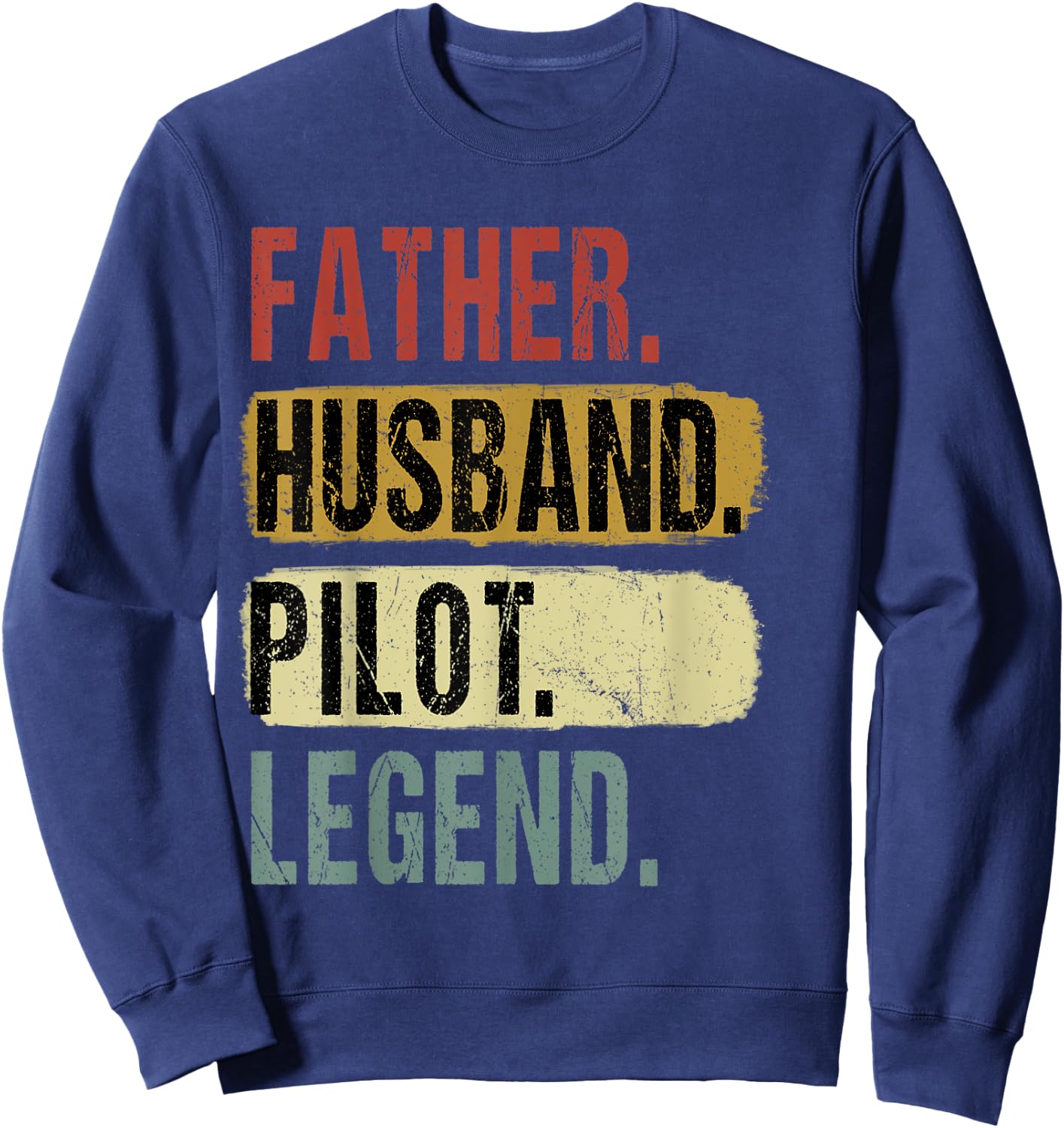 Father Husband Pilot Legend Vintage Dad Father's Day Sweatshirt - Sweatshirt | Navy