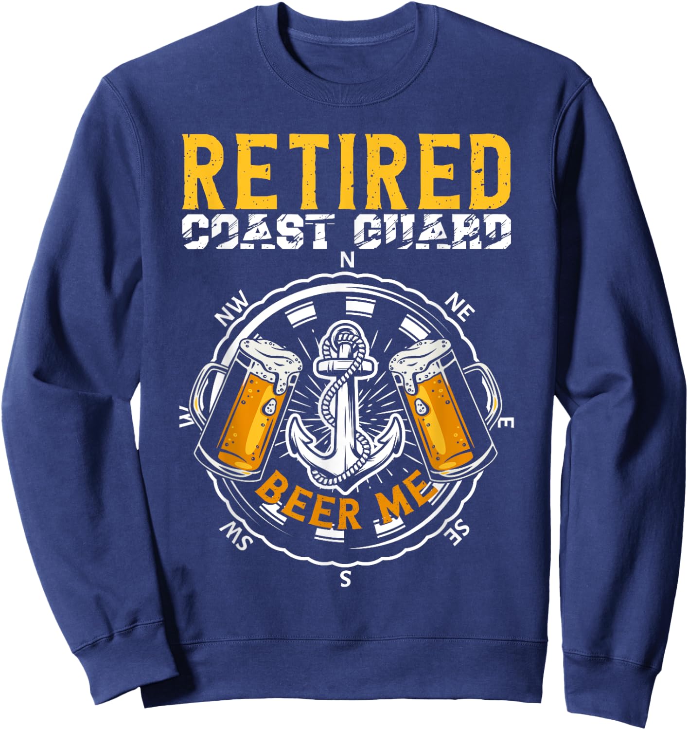 Retired Coast Guard Beer Me Forces Coast Guard Sweatshirt - Sweatshirt | Navy