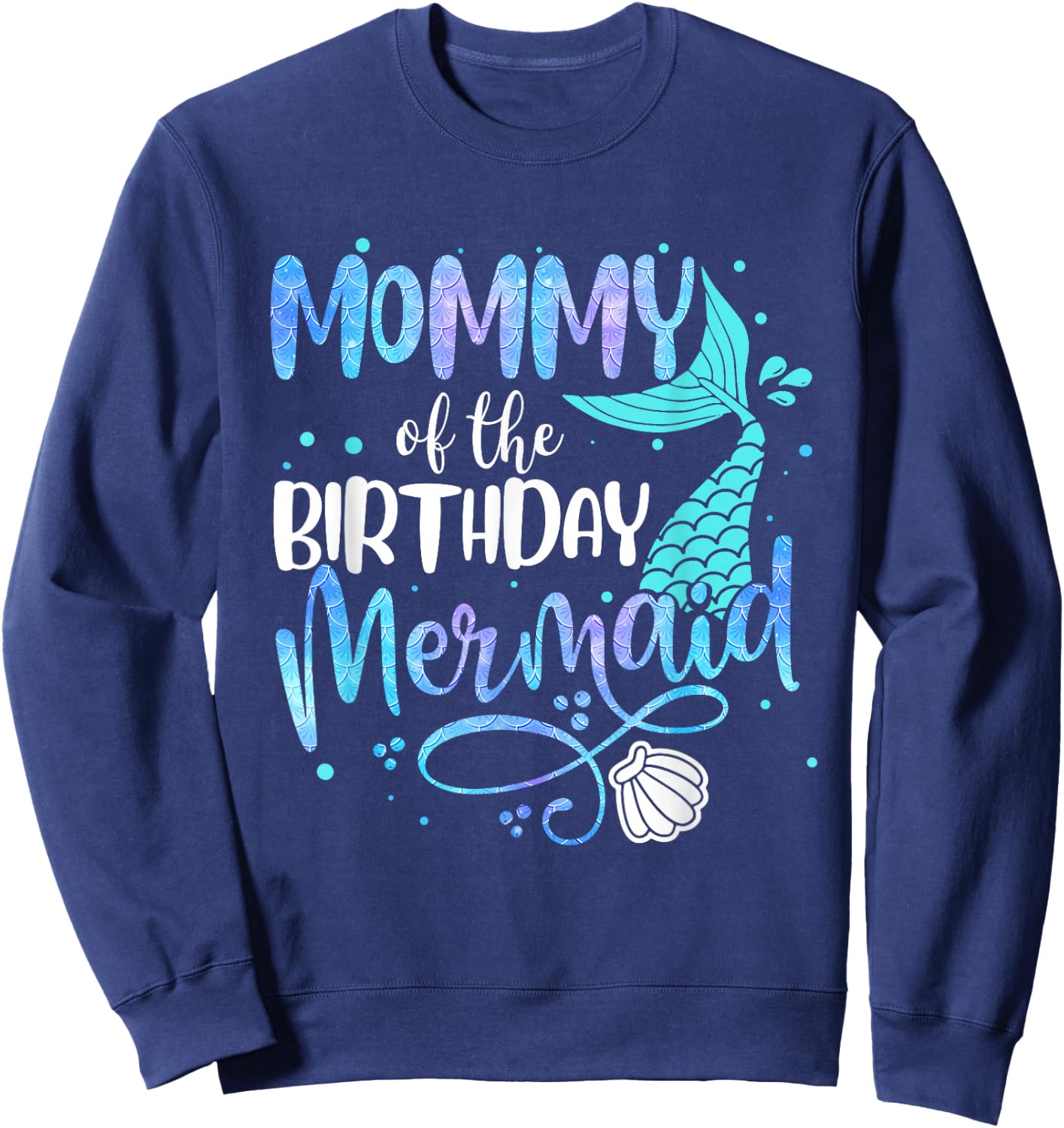 Mommy Of The Birthday Mermaid Family Matching Party Squad Sweatshirt - Sweatshirt | Navy