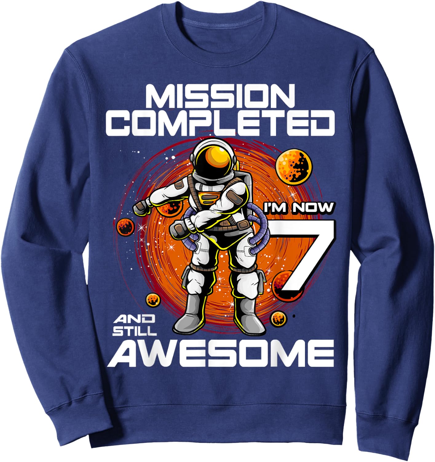 7th Birthday Astronaut 7 Years Old Outer Space Birthday Sweatshirt - Sweatshirt | Navy
