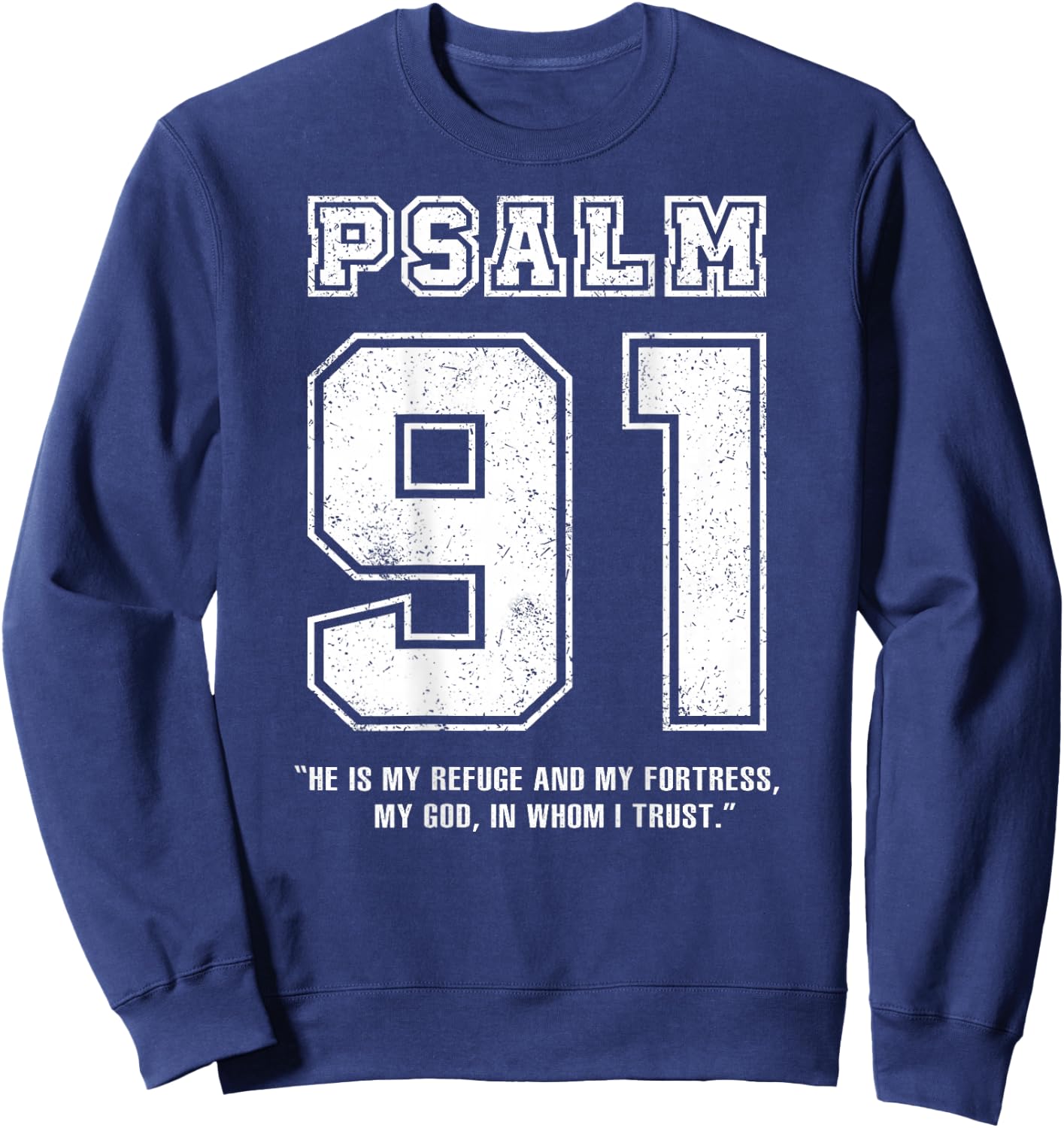 Psalm 91 Jersey Look Bible Verse (Back Only Print) Christian Sweatshirt - Sweatshirt | Navy