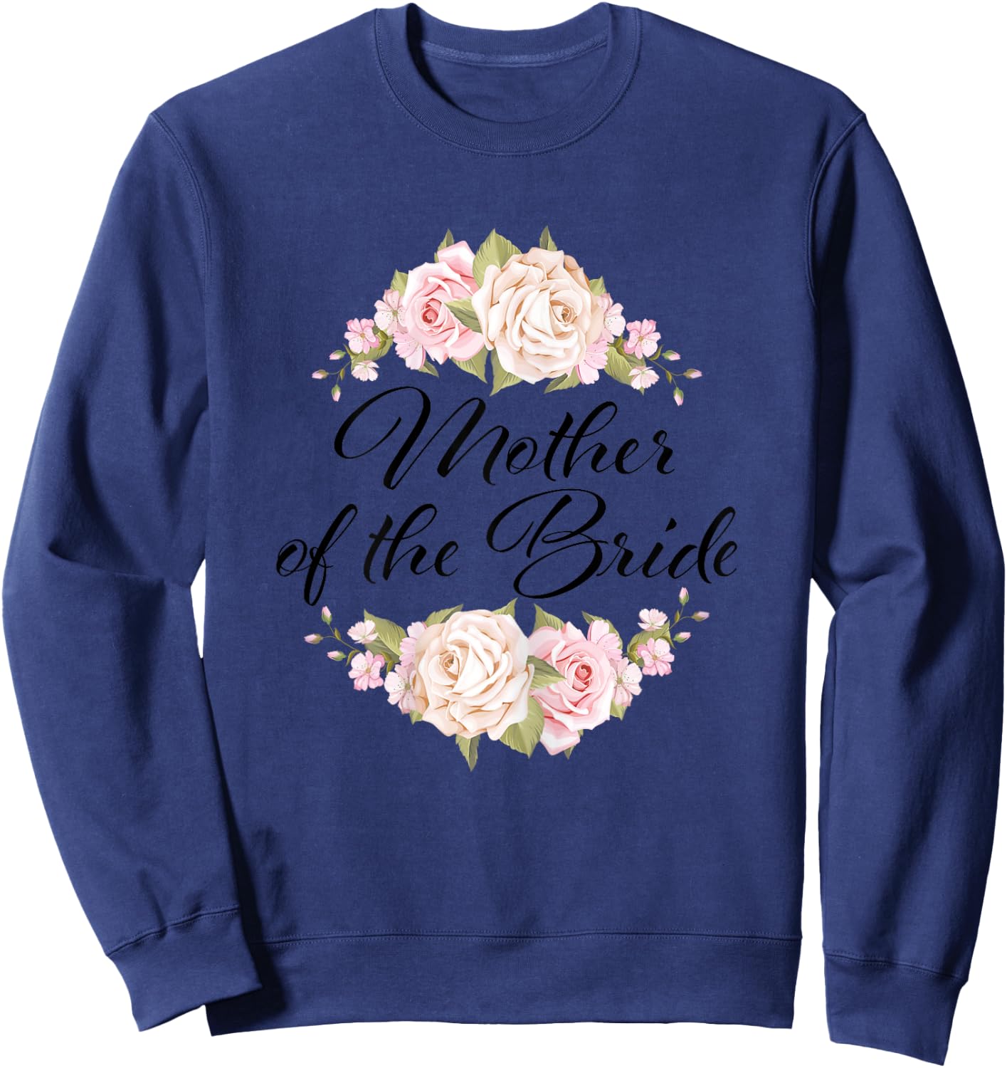 Mother of the Bride Mother of the Bride Wedding Sweatshirt - Sweatshirt | Navy