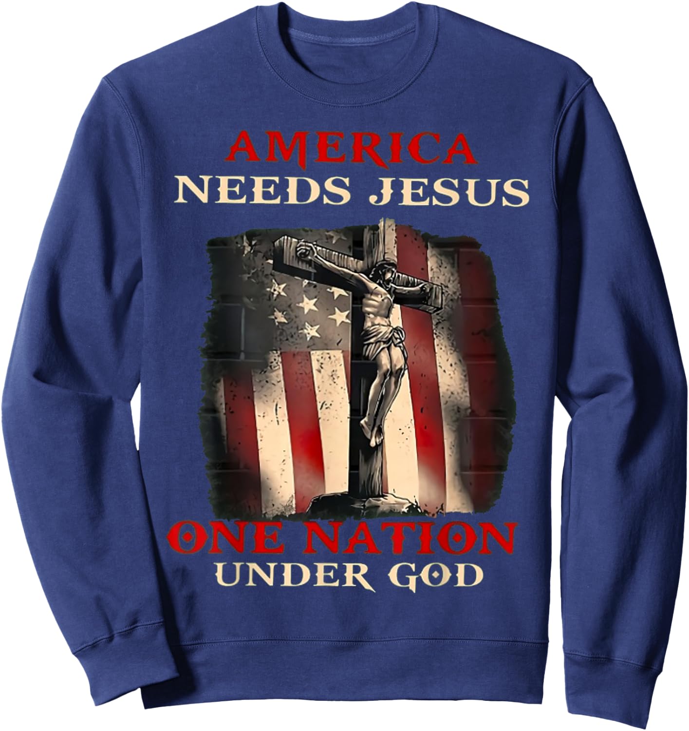 America Needs Jesus One Nation Under God Sweatshirt - Sweatshirt | Navy