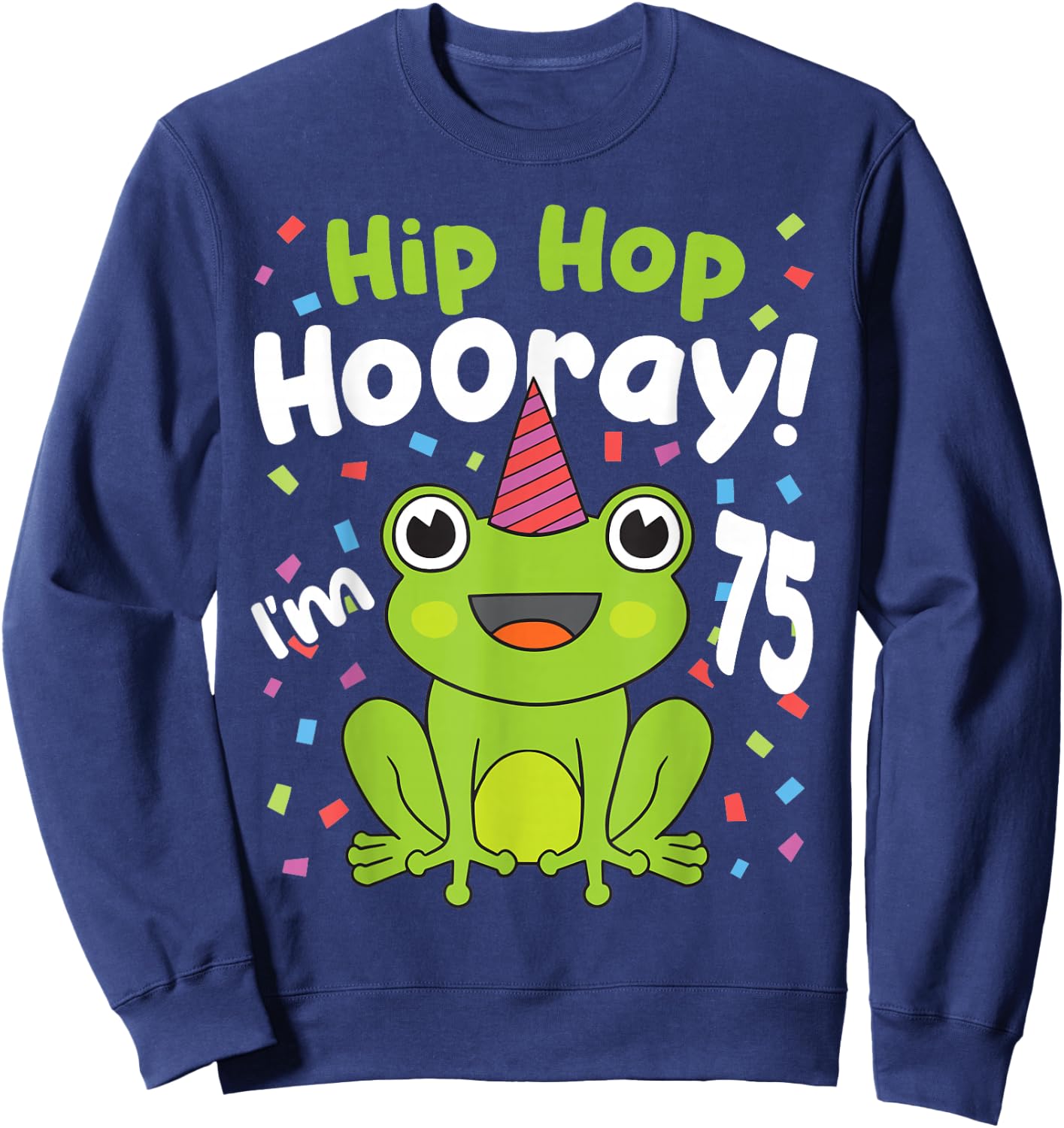 75th Birthday Boy Frog Lover 75 Year Old Funny B-Day Sweatshirt - Sweatshirt | Navy