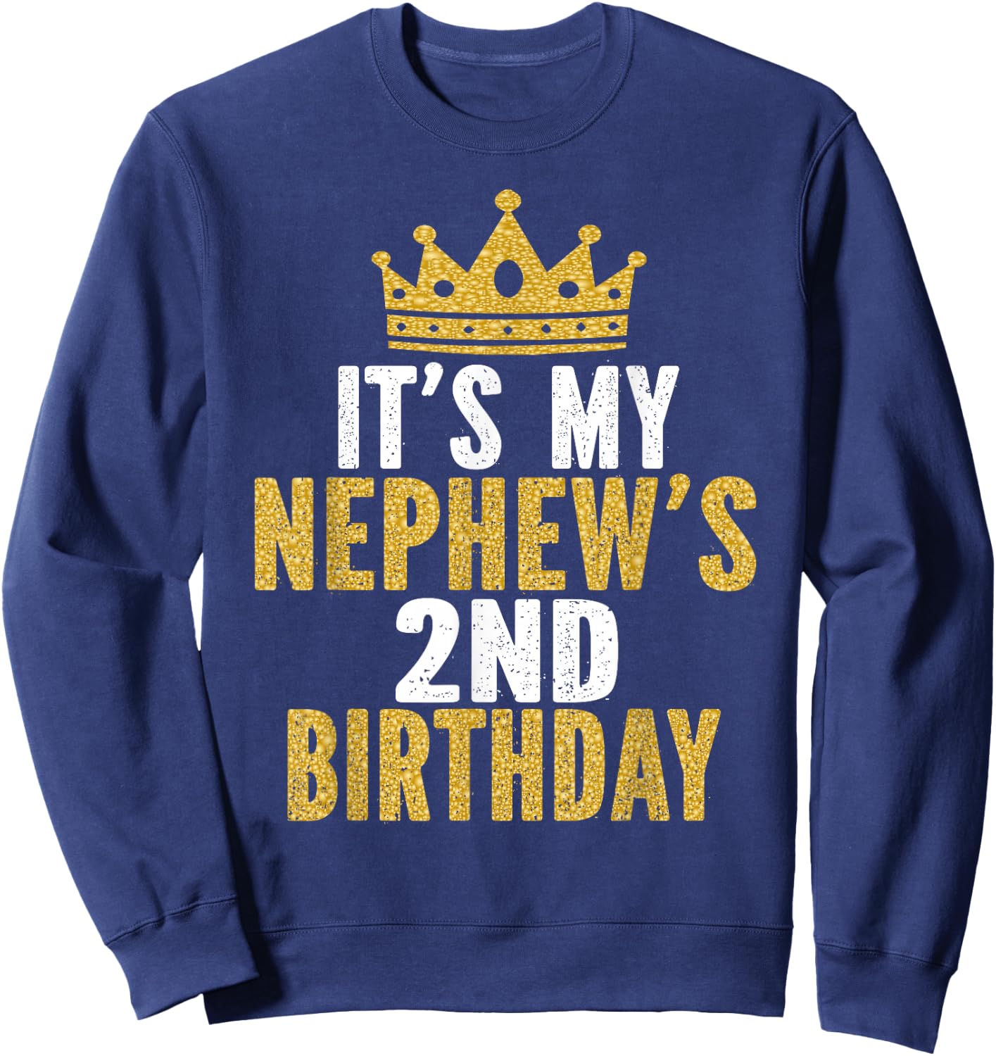 It's My Nephew's 2nd Birthday 2 Years Old Family Matching Sweatshirt - Sweatshirt | Navy