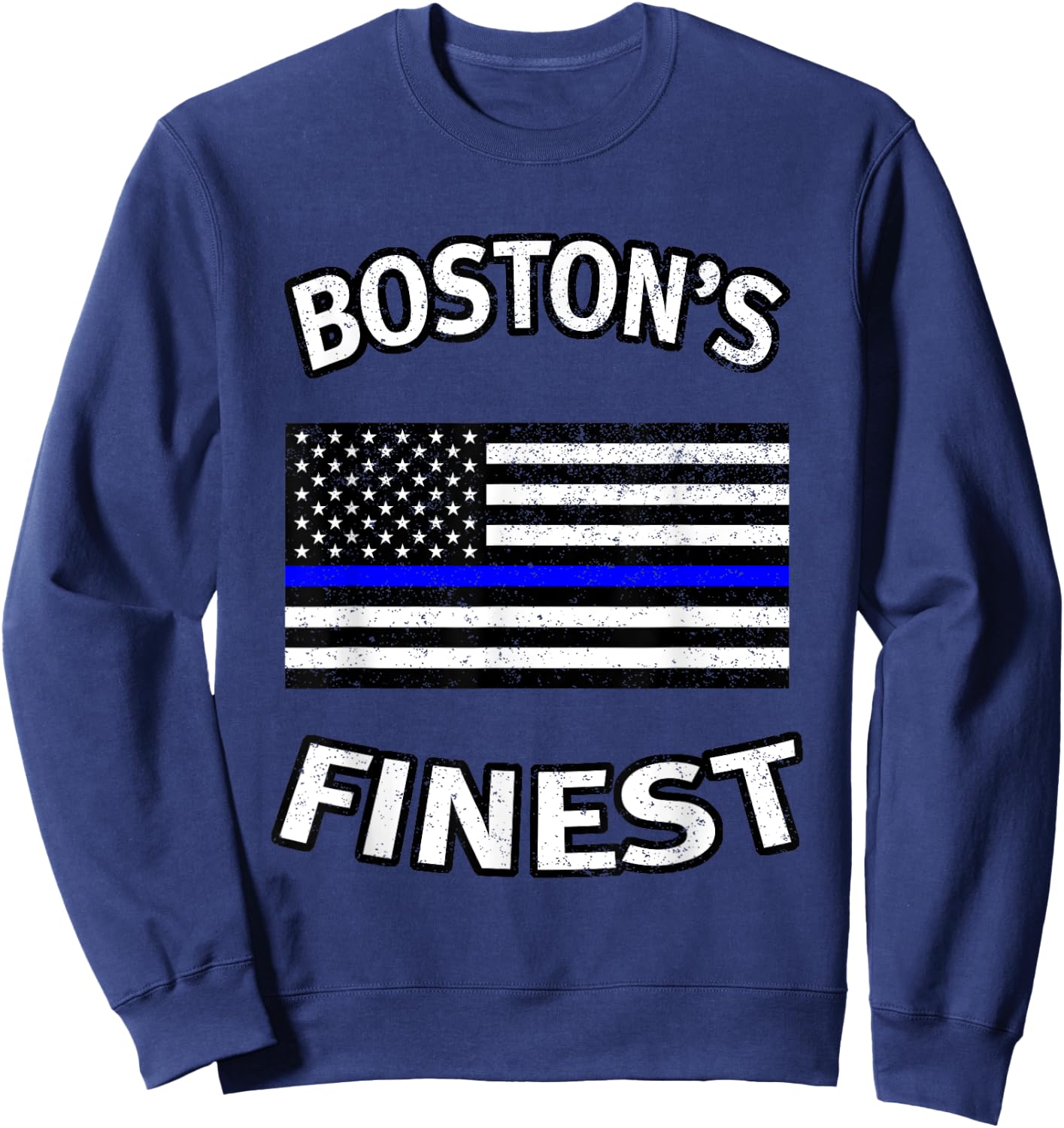 Boston's Finest/ Thin Blue Line Shirt - Police Family Sweatshirt - Sweatshirt | Navy