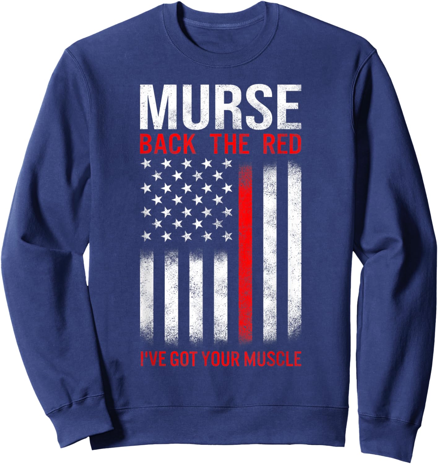 Murse American Flag Back The Red Line Firefighter RN Gifts Women Kids Men Sweatshirt - Sweatshirt | Navy