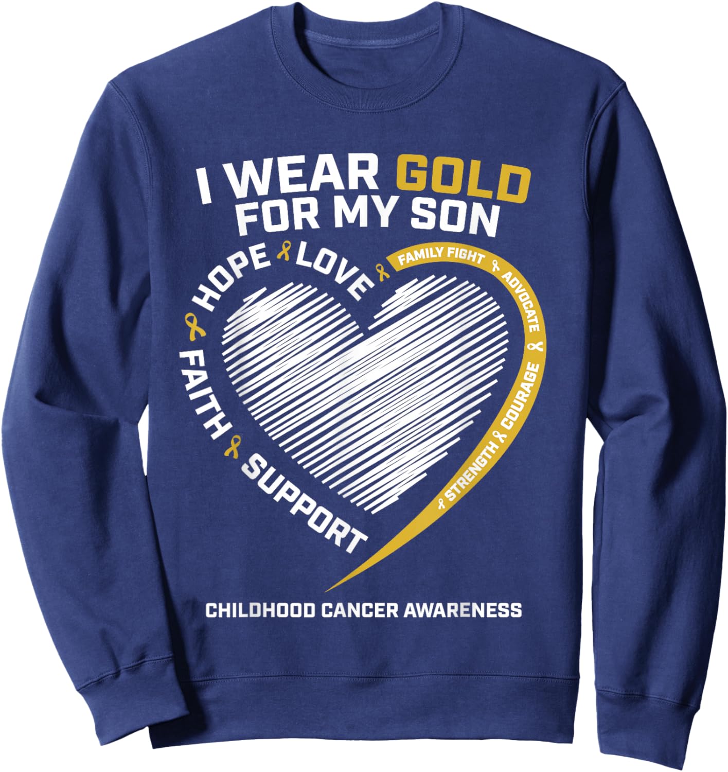 Mom Dad I Wear Gold For My Son Childhood Cancer Awareness Sweatshirt - Sweatshirt | Navy