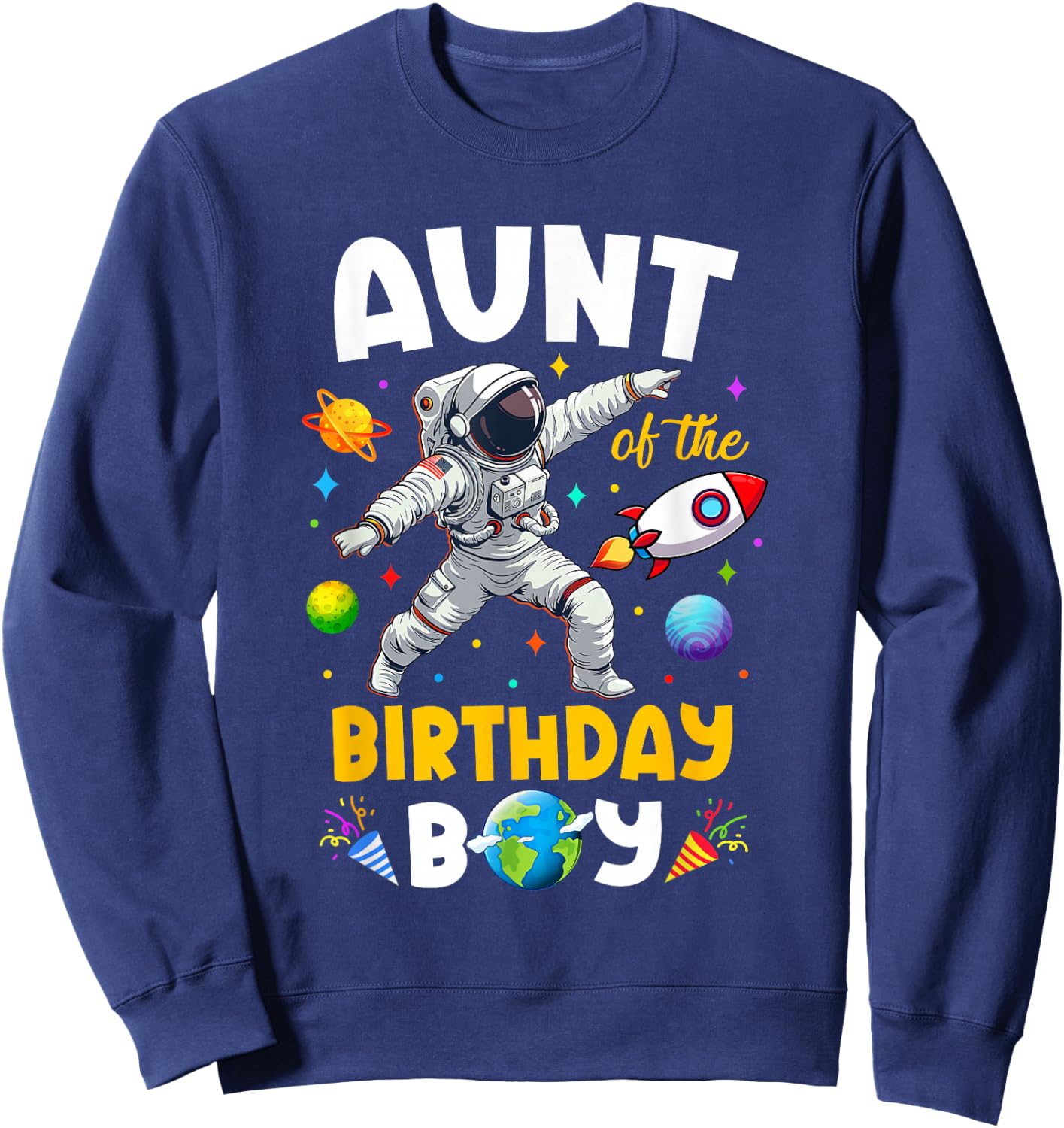 Aunt Of The Birthday Boy Astronaut Outer Space Birthday Sweatshirt - Sweatshirt | Navy
