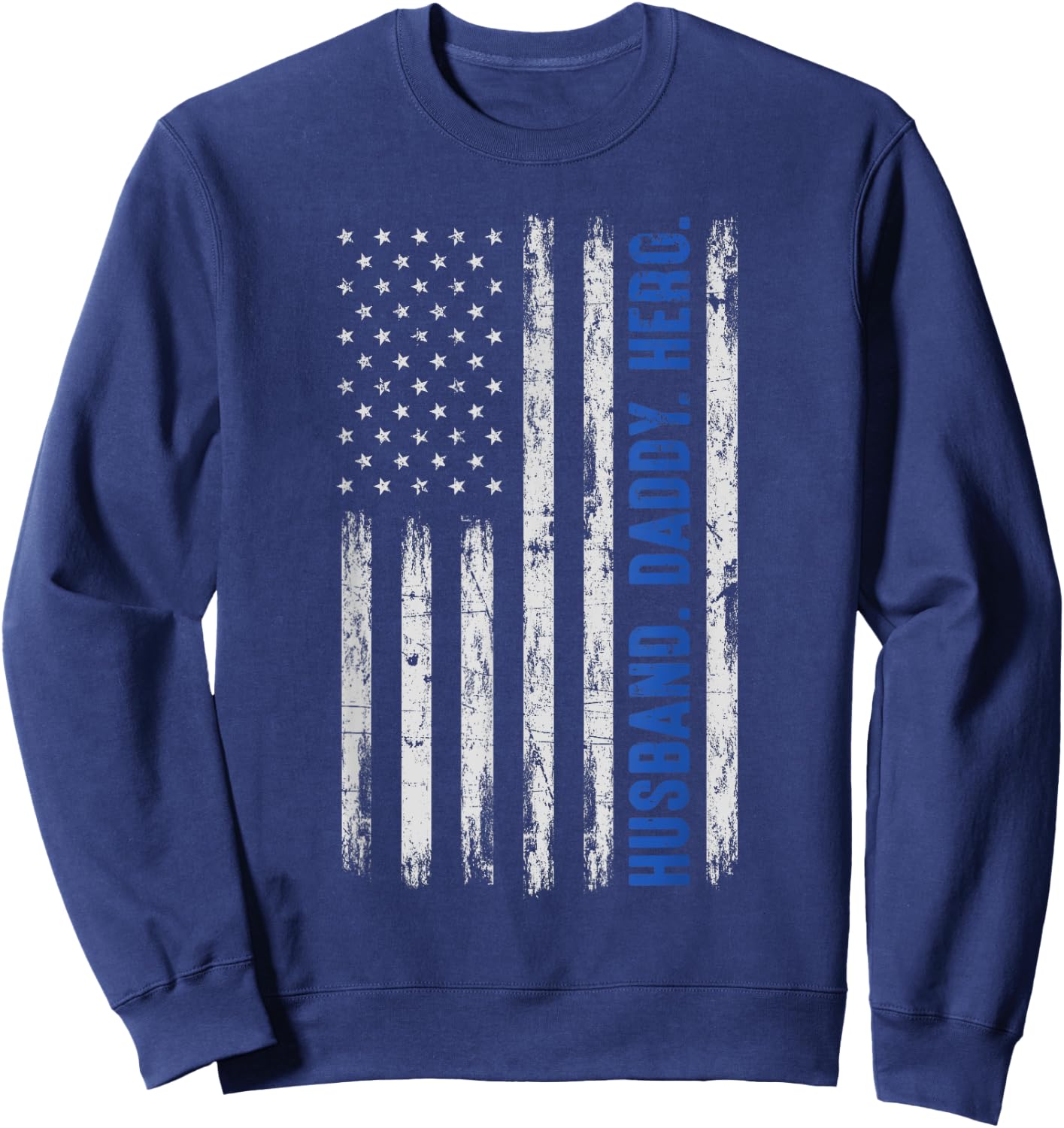 Husband Daddy Hero Blue Line Police Officer Dad Father Sweatshirt - Sweatshirt | Navy