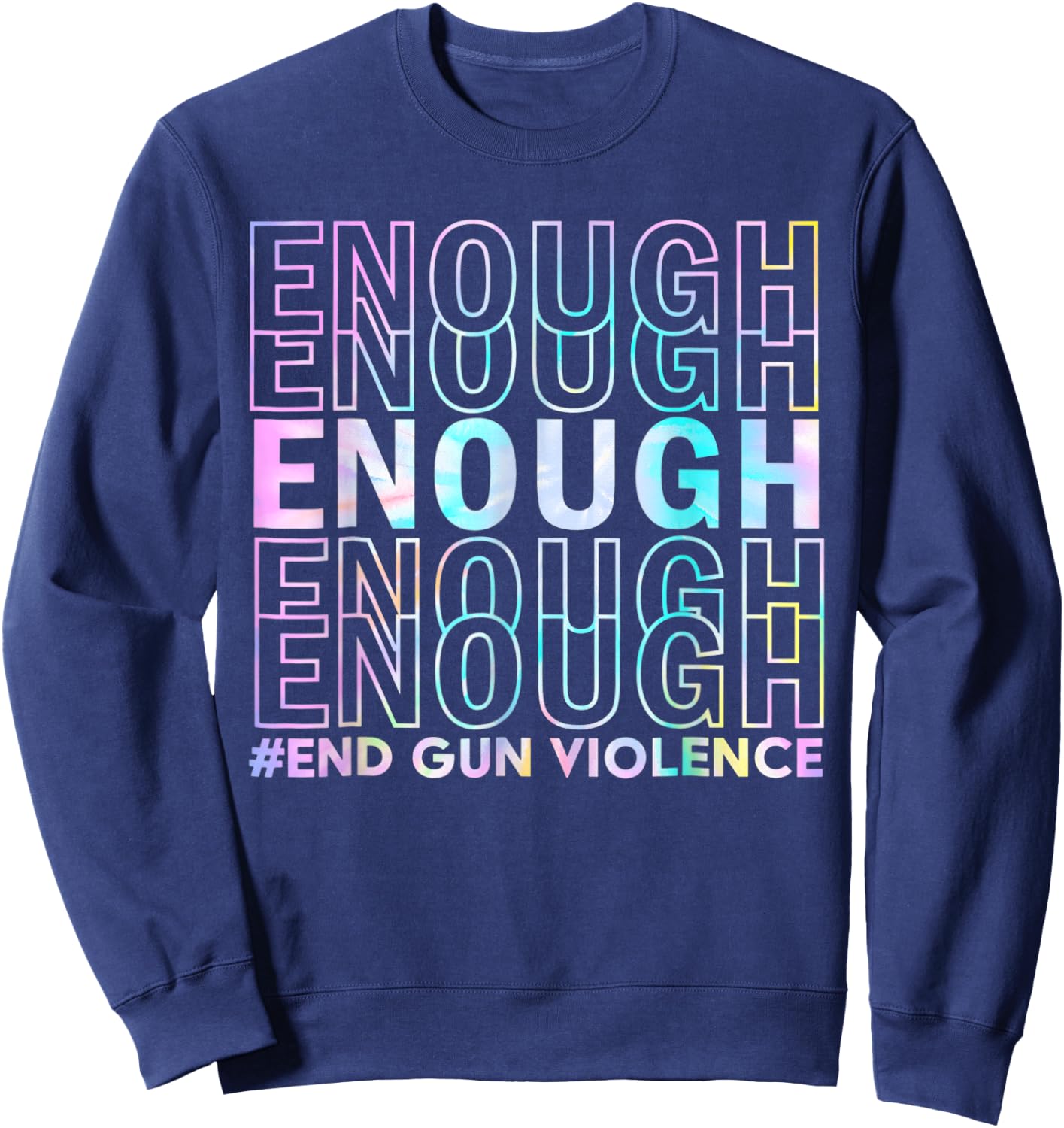Enough End Gun Violence Awareness Day Wear Orange Sweatshirt - Sweatshirt | Navy
