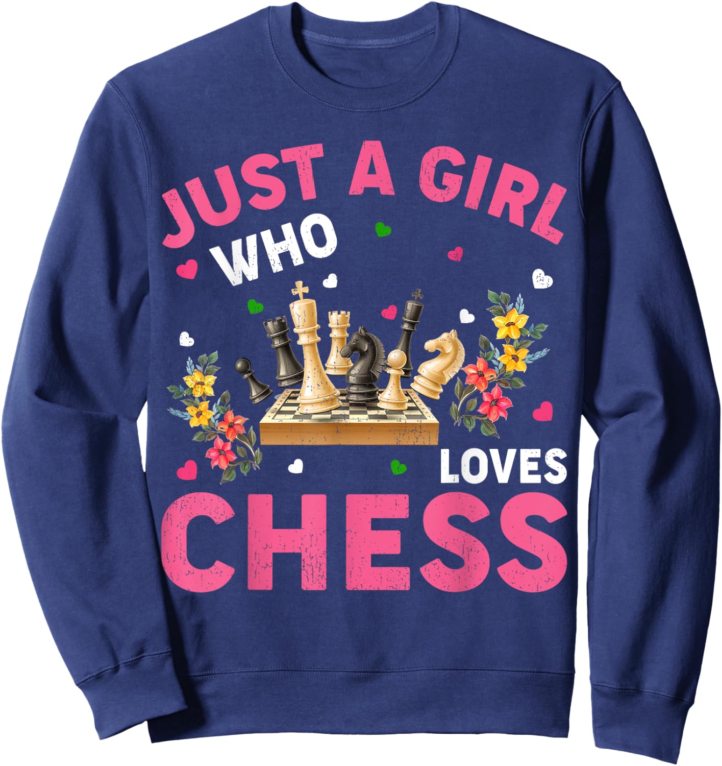 Chess Game Lover Just A Girl Who Loves Chess Sweatshirt - Sweatshirt | Navy