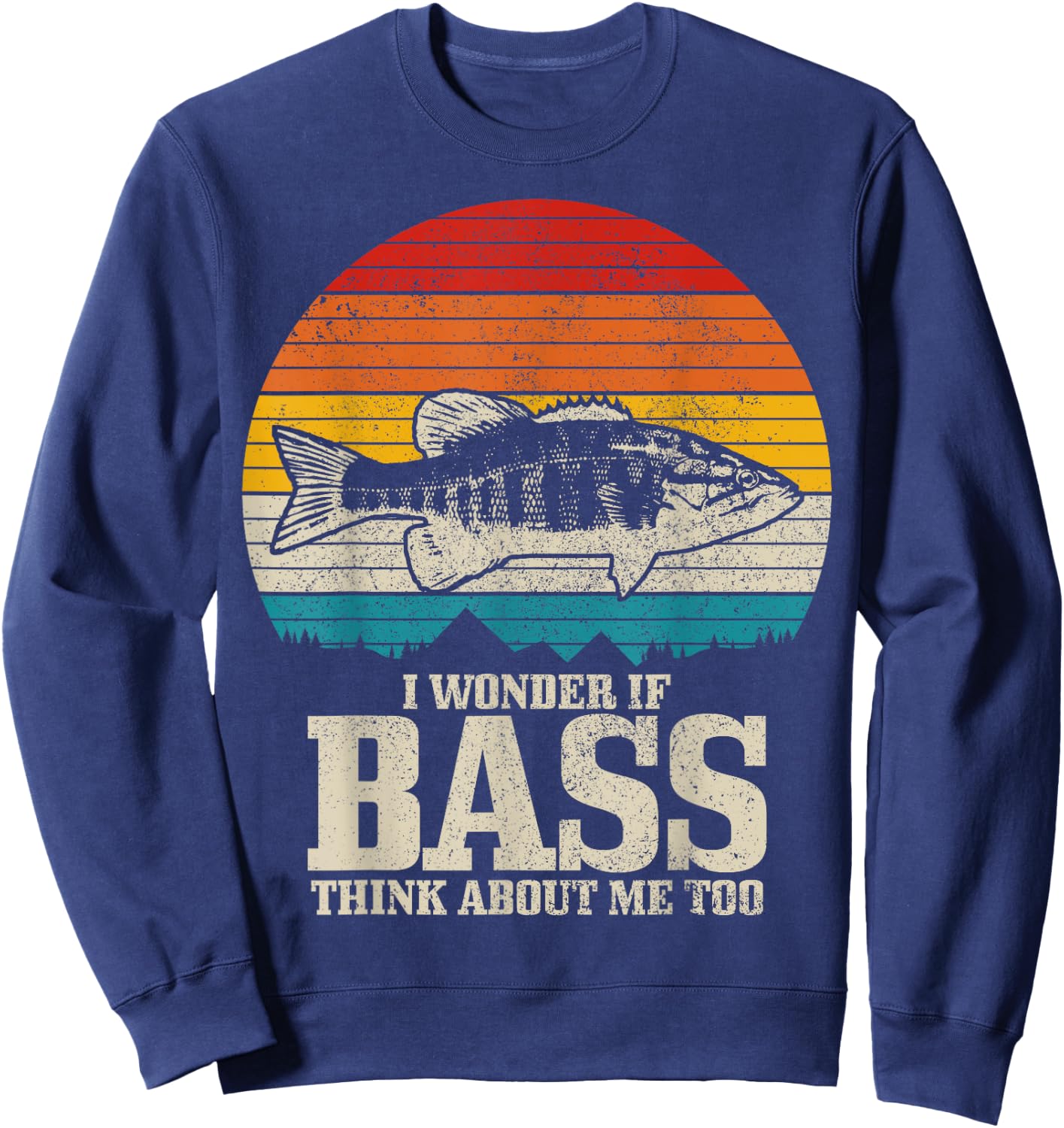 I Wonder If Bass Think About Me Vintage Bass Fishing Fish Sweatshirt - Sweatshirt | Navy