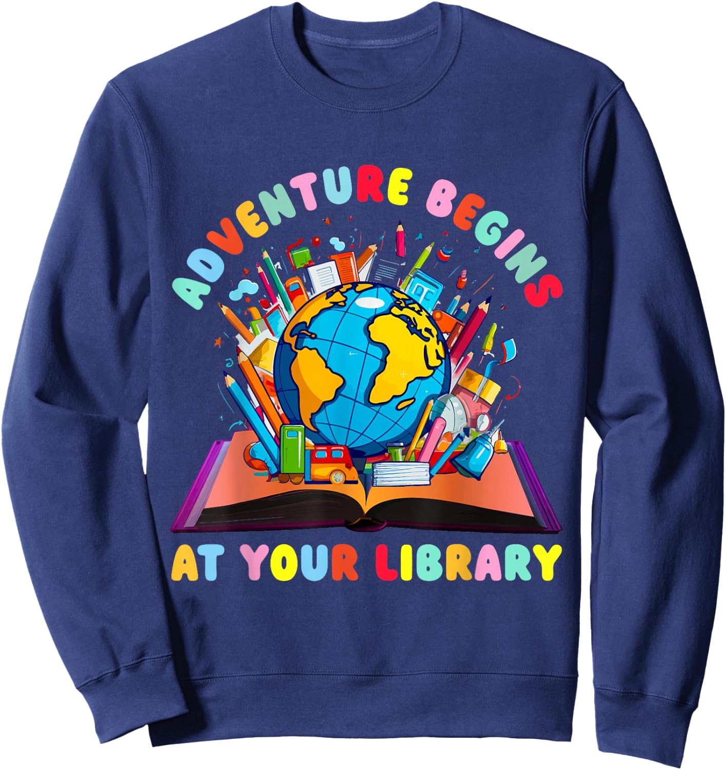 Adventure Begins at your Library Teacher Reading Librarian Sweatshirt - Sweatshirt | Navy