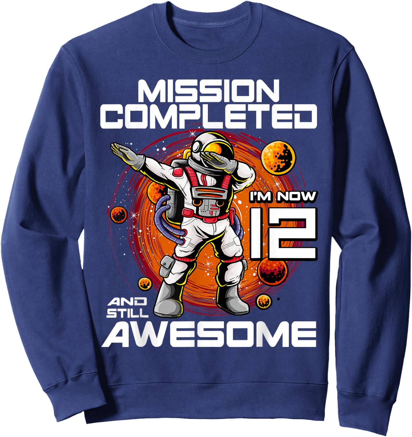 12th Birthday Astronaut 12 Years Old Outer Space Birthday Sweatshirt - Sweatshirt | Navy