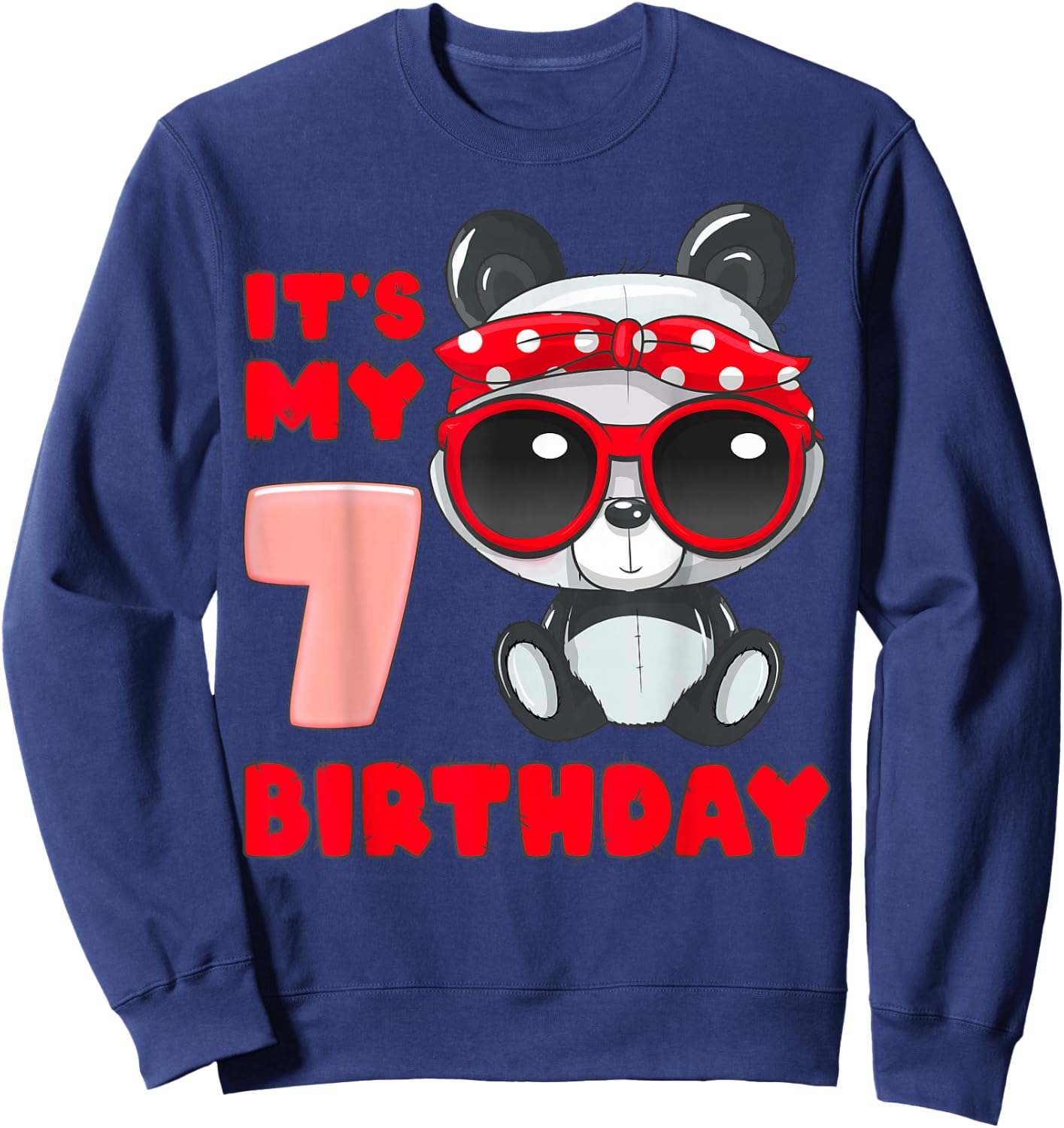 Birthday Girl 7 Year Old, Panda, It's My 7th Birthday Sweatshirt - Sweatshirt | Navy
