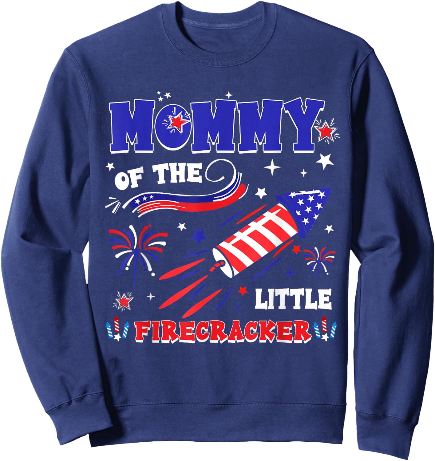 Mommy of The Little Firecracker 4th of July Funny Women Sweatshirt - Sweatshirt | Navy