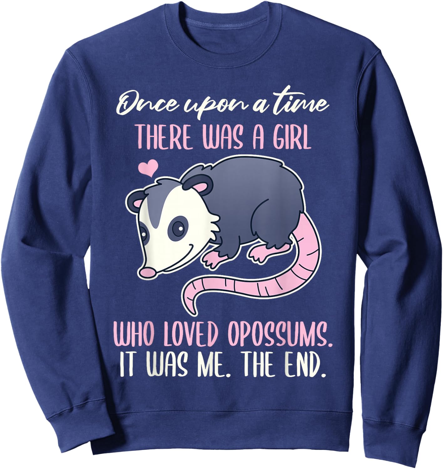 Once There Was A Girl Who Loved Opossums Sweatshirt - Sweatshirt | Navy