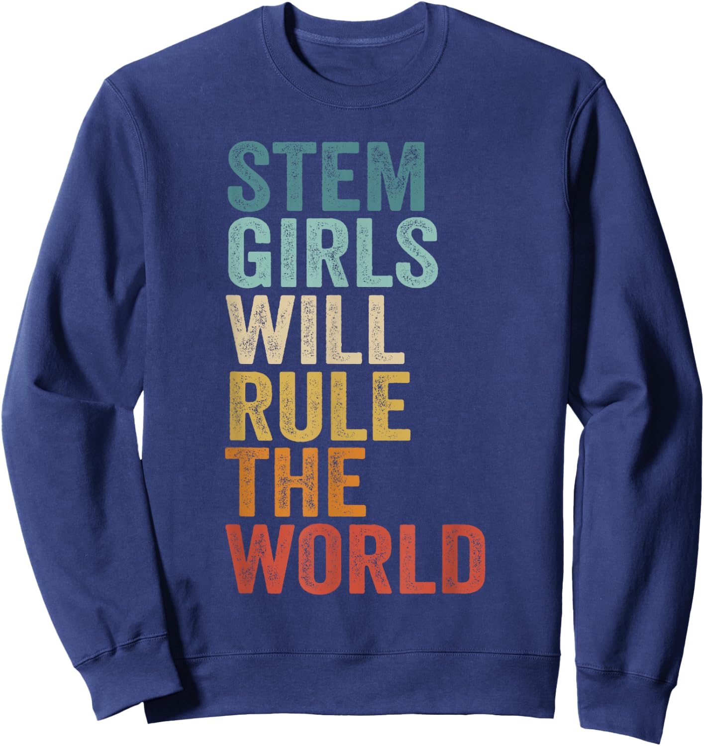 Stem girls will rule the world Sweatshirt - Sweatshirt | Navy