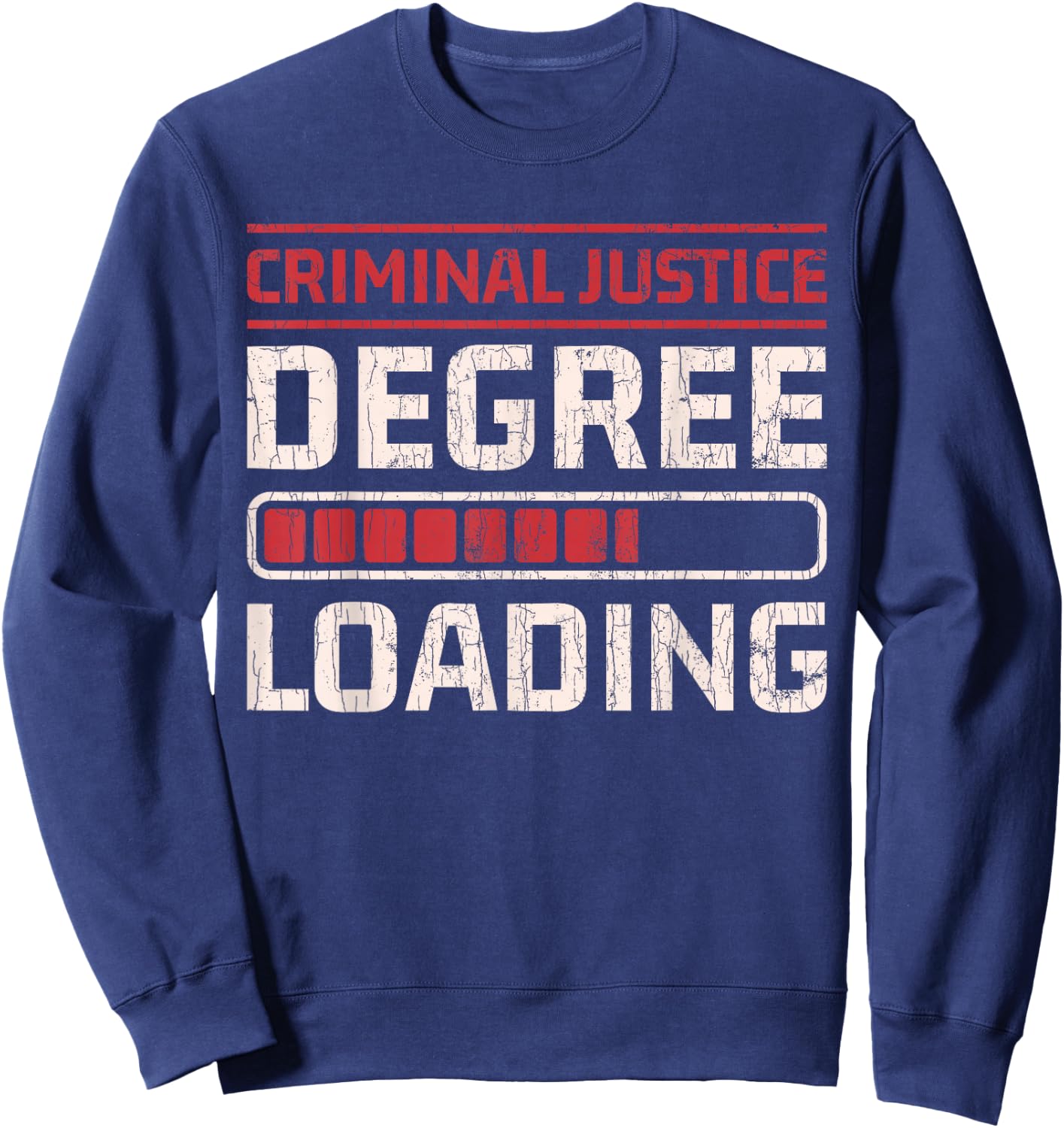 Criminal Justice Degree Loading Lawyer Funny Gift Sweatshirt - Sweatshirt | Navy