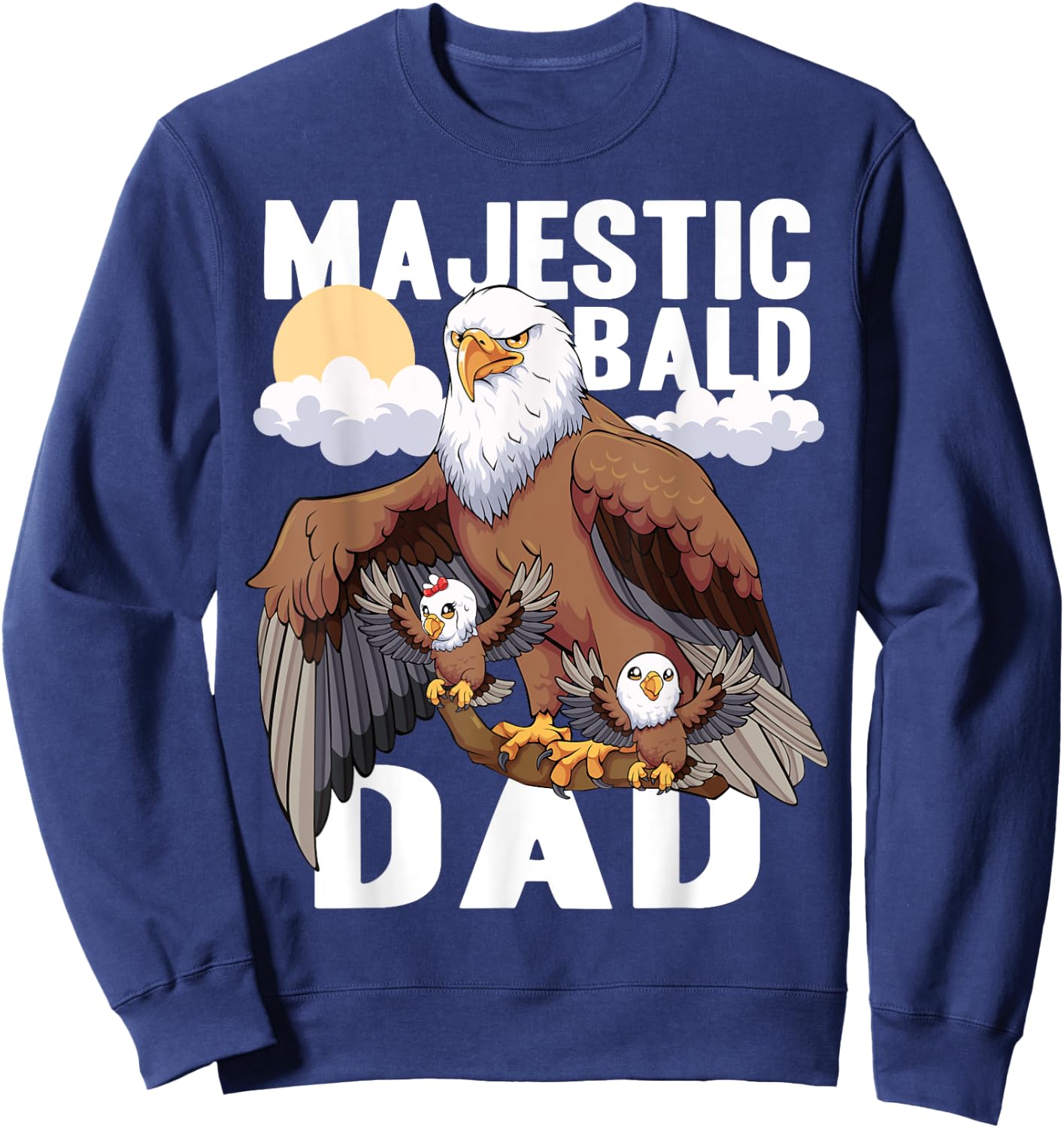 Father's Day Majestic Bald Dad Funny Bald Eagle Sweatshirt - Sweatshirt | Navy