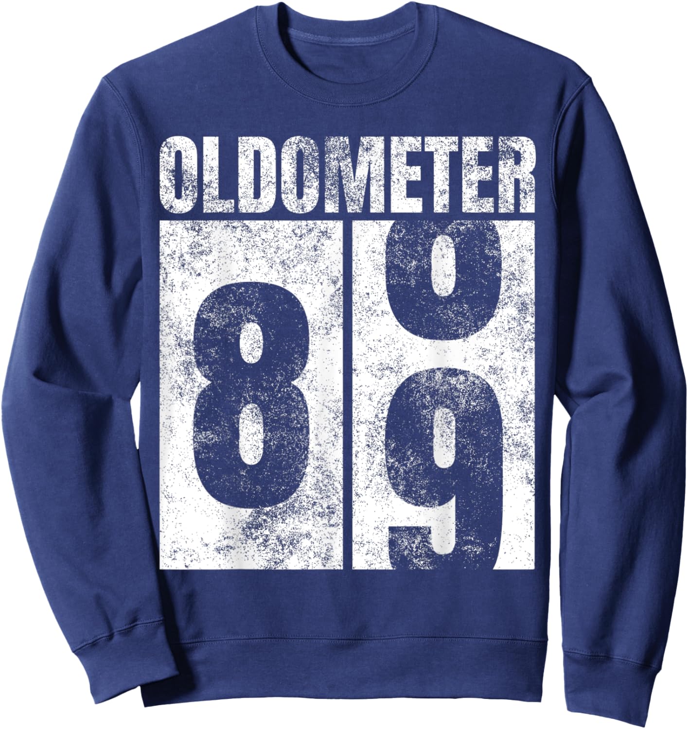 Oldometer 88-89 yrs old Man Woman Bday Graphic 89th Birthday Sweatshirt - Sweatshirt | Navy