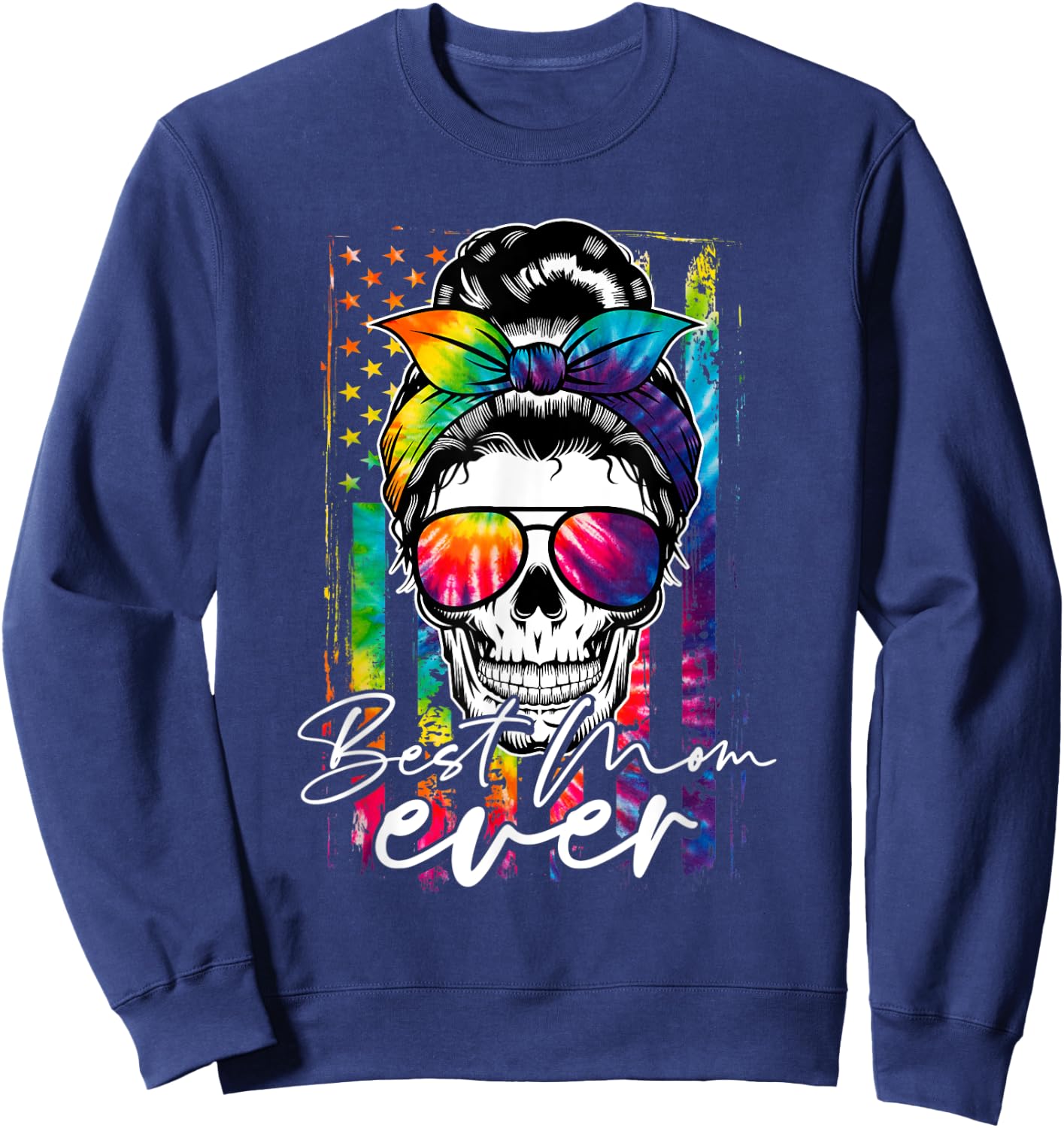 Tie Dye Best Mom Ever Skull Glasses American Flag Mom Life Sweatshirt - Sweatshirt | Navy
