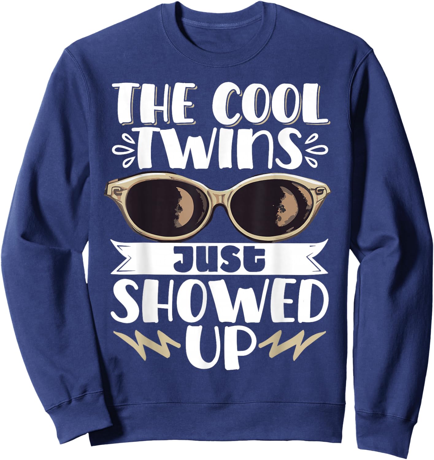 The Cool Twins Just Showed Up Sweatshirt - Sweatshirt | Navy