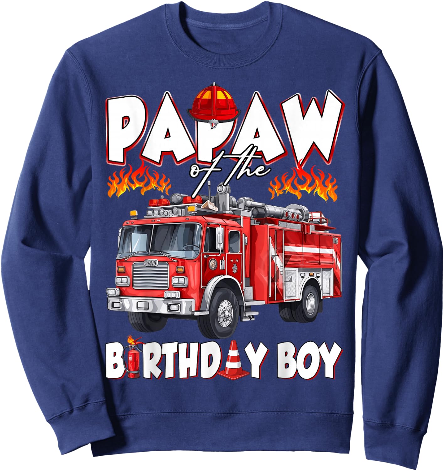 Papaw of The Birthday Boy Fire Truck Firefighter Boys Sweatshirt - Sweatshirt | Navy