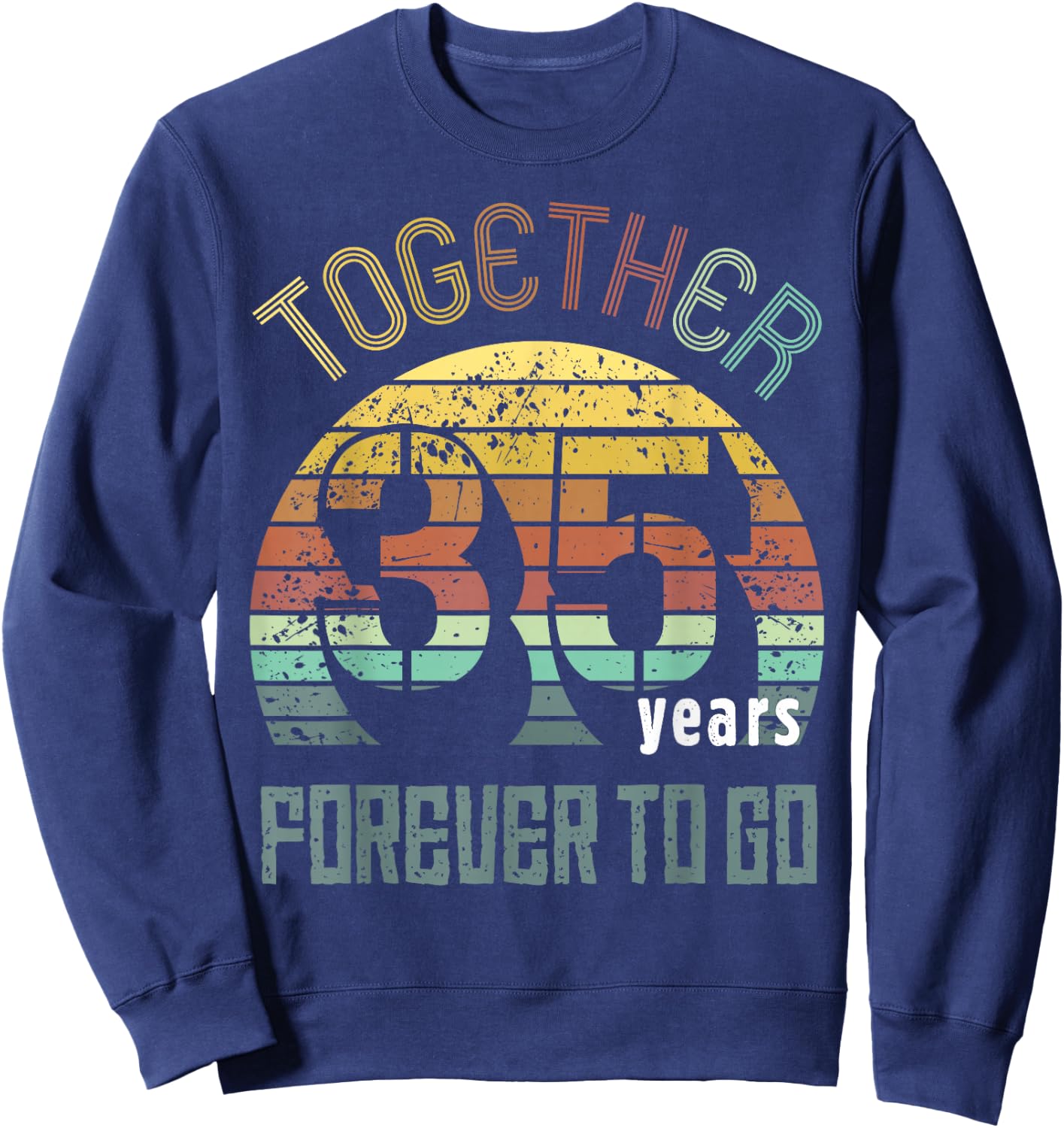 35th Years Wedding Anniversary Gifts For Couples Matching 35 Sweatshirt - Sweatshirt | Navy