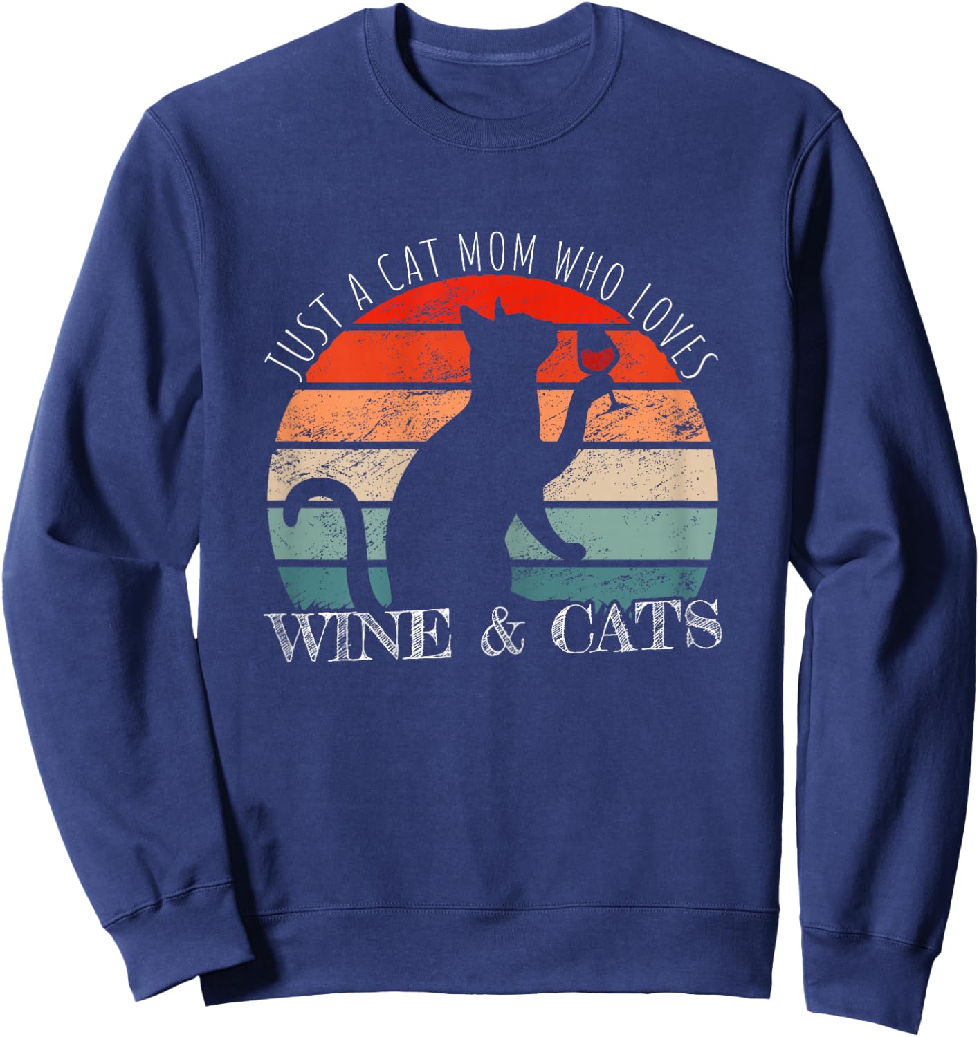 Funny Wine Cats Saying & Cat Mom Sweatshirt - Sweatshirt | Navy