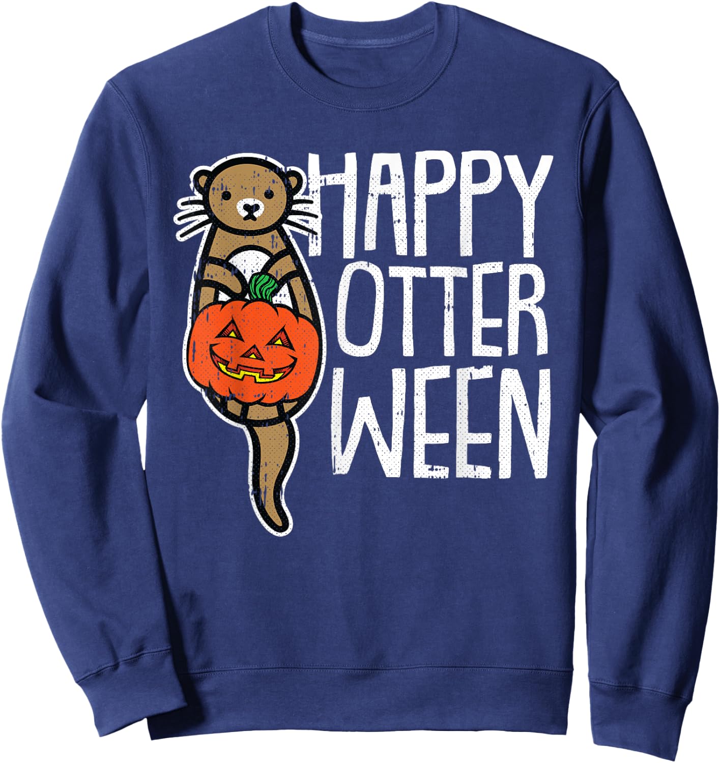 Happy Otter-Ween Lazy Halloween Costume Funny Animal Pun Sweatshirt - Sweatshirt | Navy