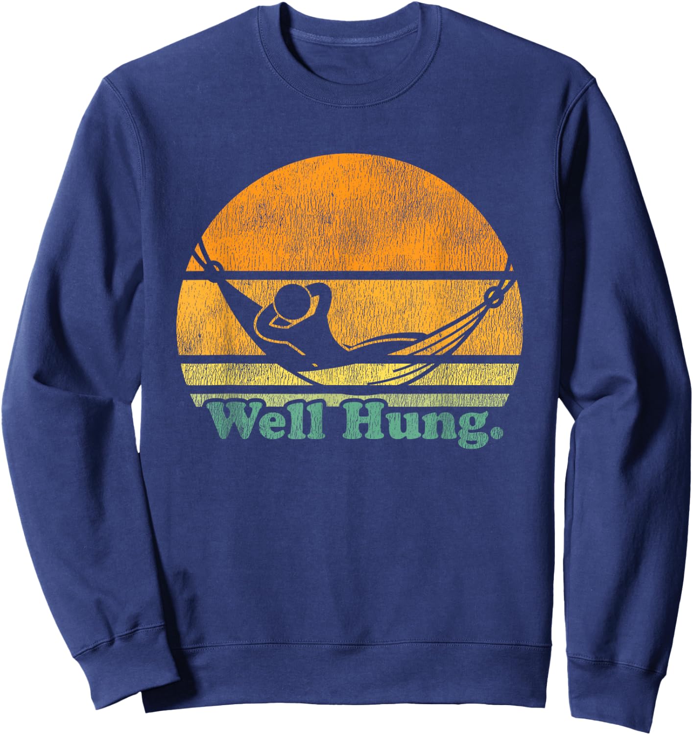 Well Hung Funny Hammock Pun Design Sweatshirt - Sweatshirt | Navy
