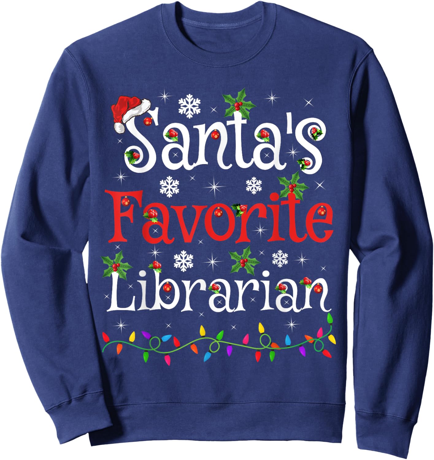 Librarian Xmas Gift Santa's Favorite Librarian Christmas Sweatshirt - Sweatshirt | Navy