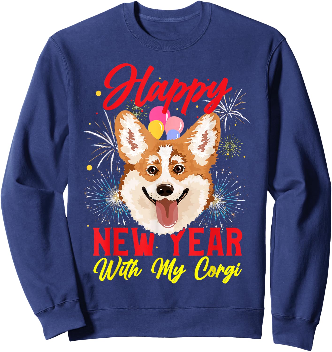 Happy New Year With My Corgi - For Welsh Corgi Dog Sweatshirt - Sweatshirt | Navy