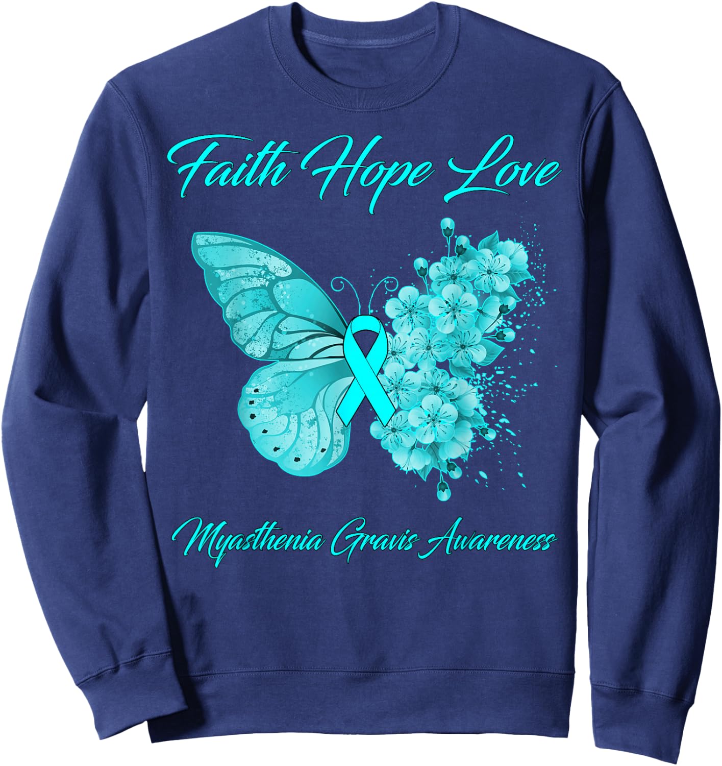 Butterfly Faith Hope Love Myasthenia Gravis Awareness Sweatshirt - Sweatshirt | Navy