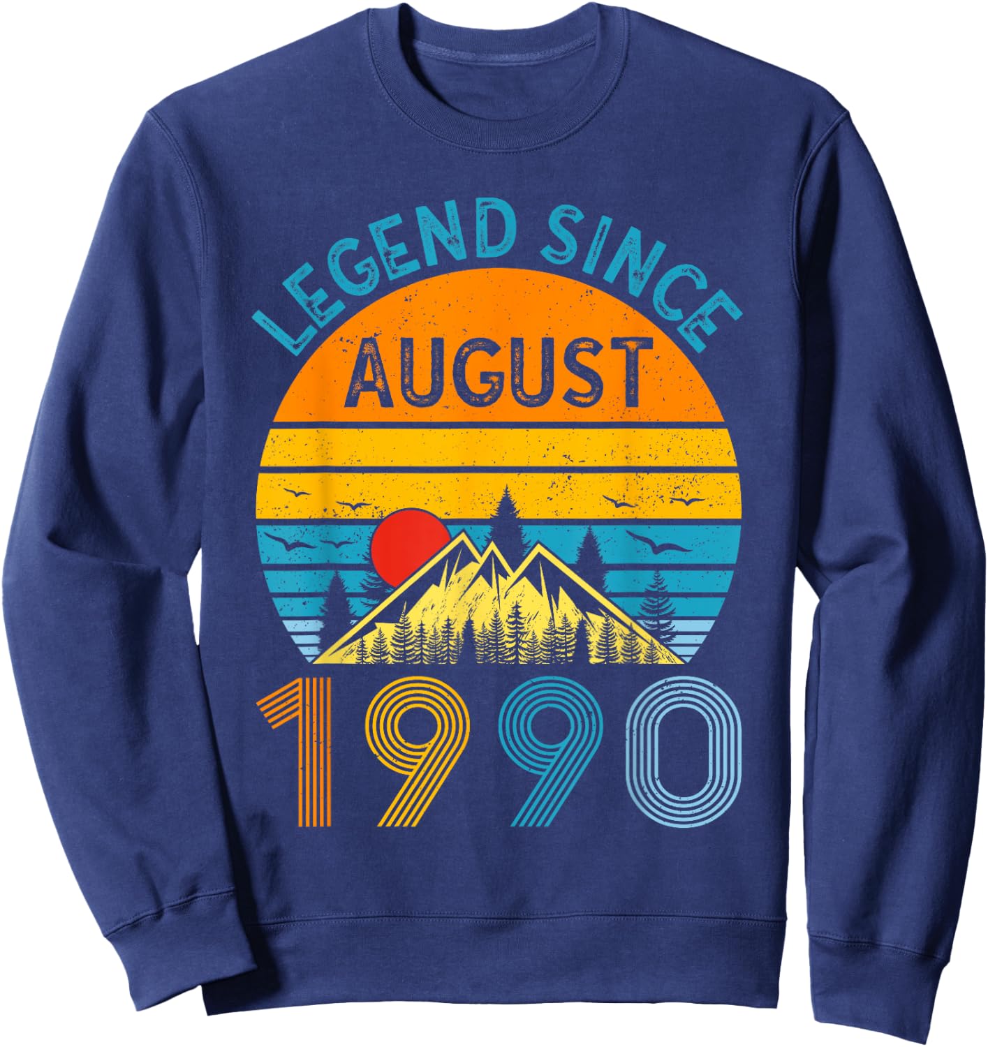 Legend Since August 1990 35th Birthday Vintage 35 Years Old Sweatshirt - Sweatshirt | Navy